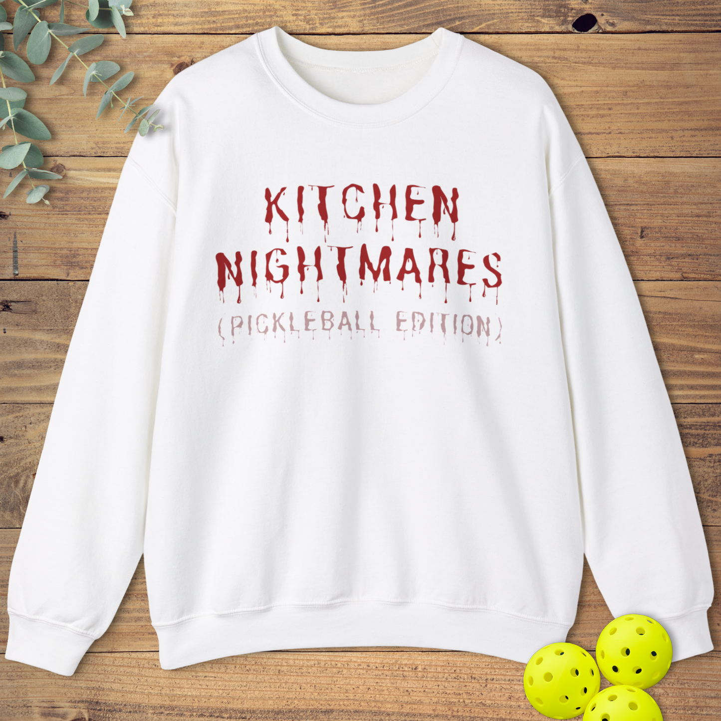 Kitchen Nightmares Pickleball Sweatshirt