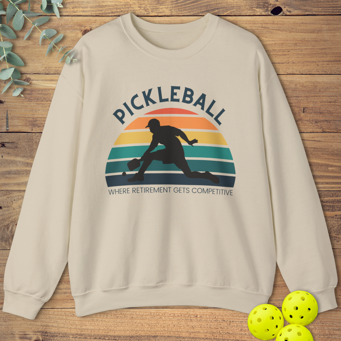 Retirement Pickleball Sweatshirt