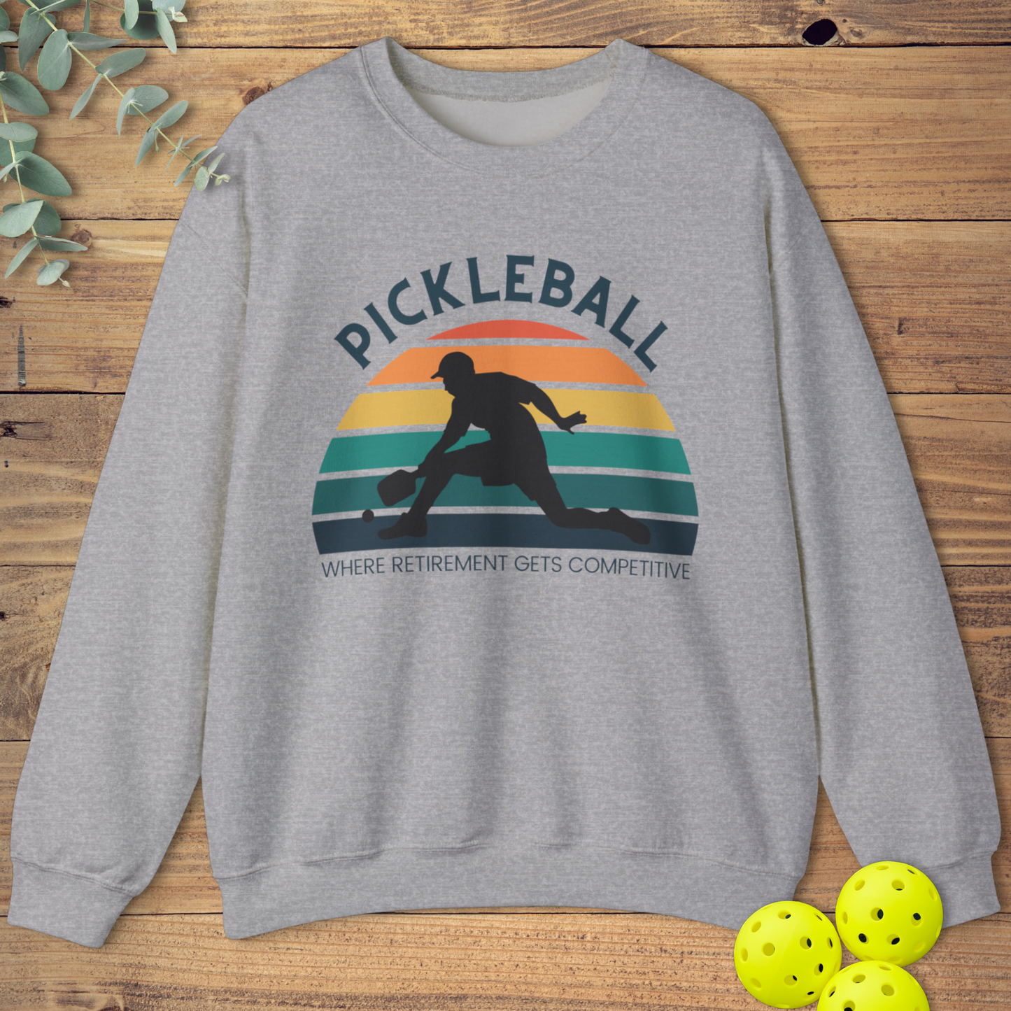 Retirement Pickleball Sweatshirt