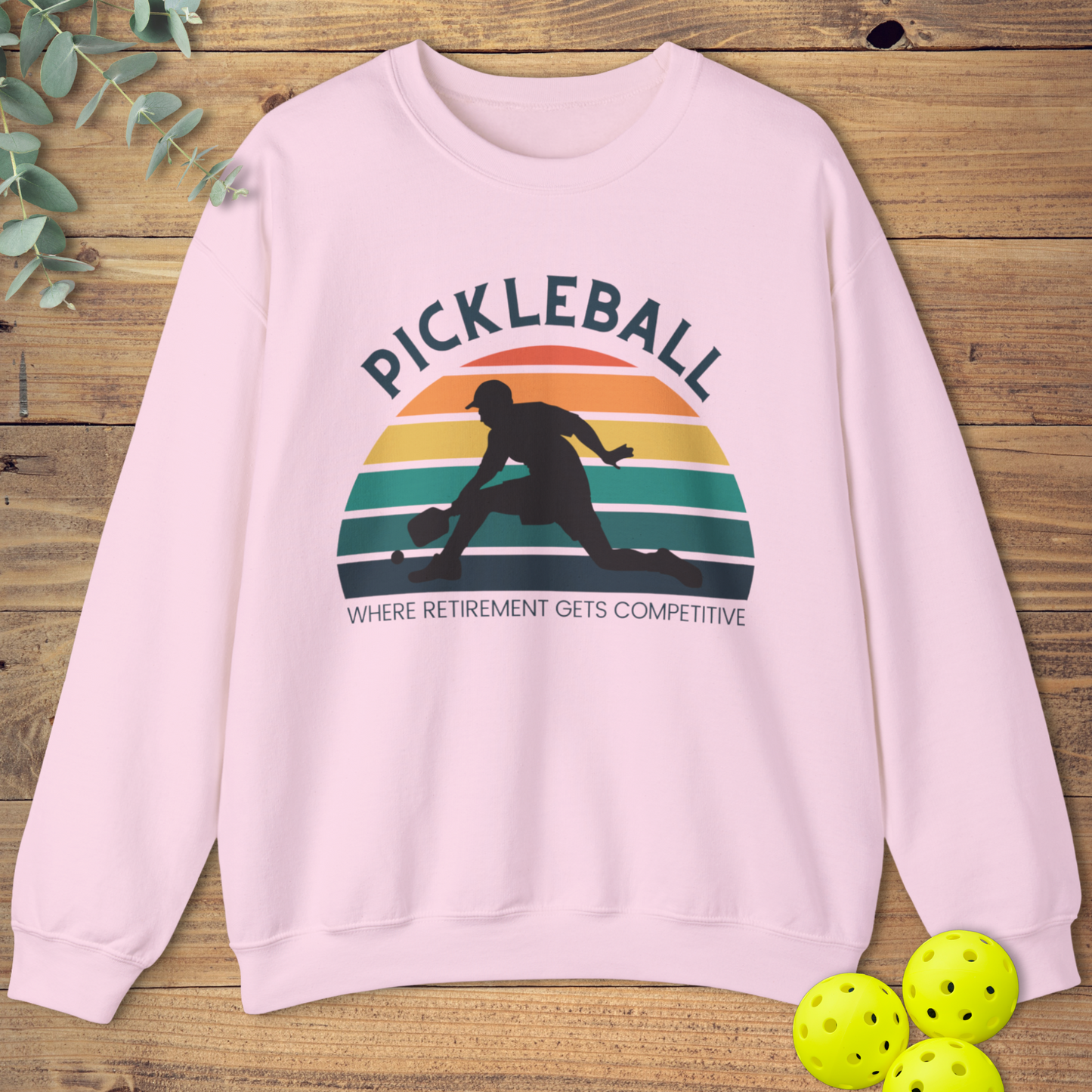Retirement Pickleball Sweatshirt