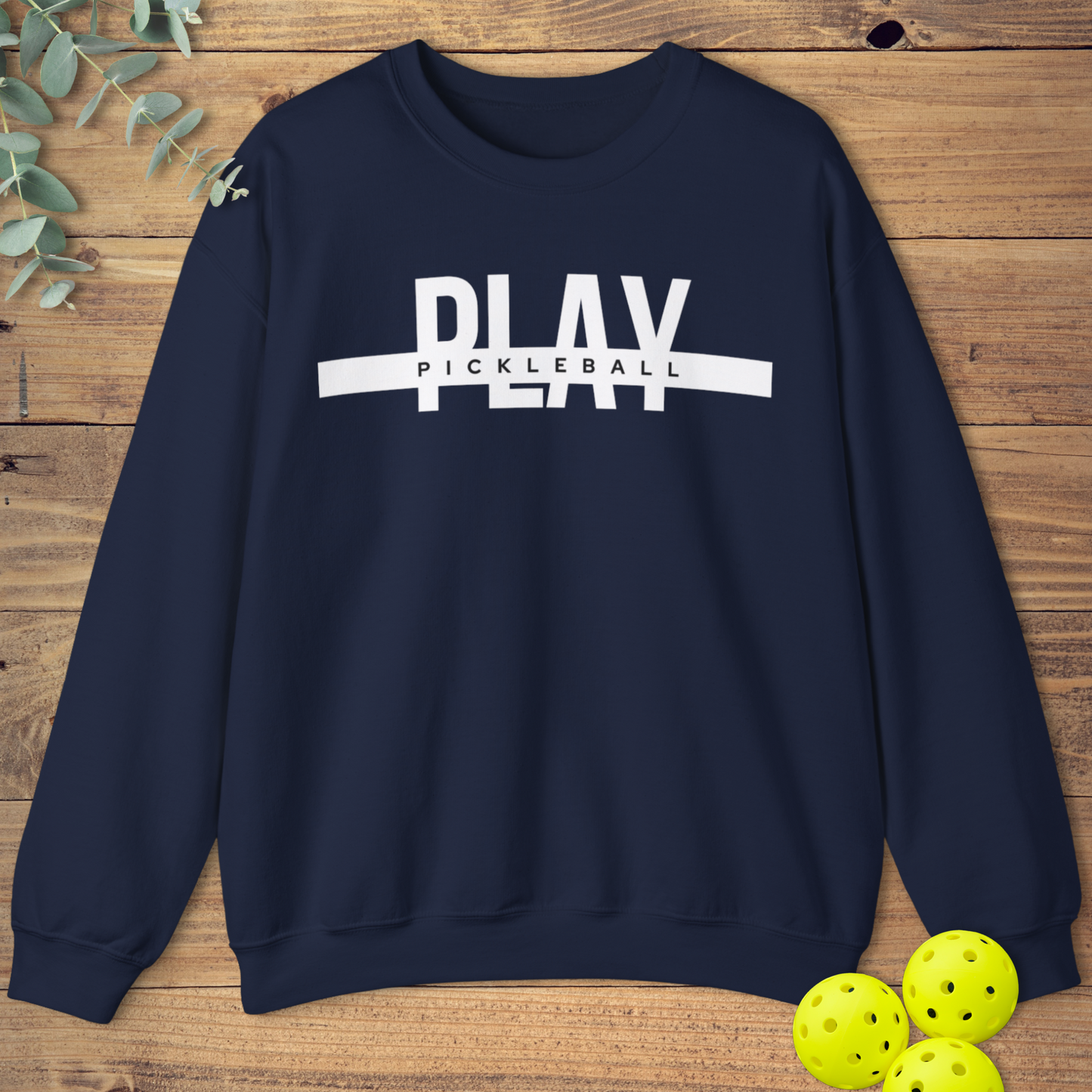 Play Pickleball Display Sweatshirt