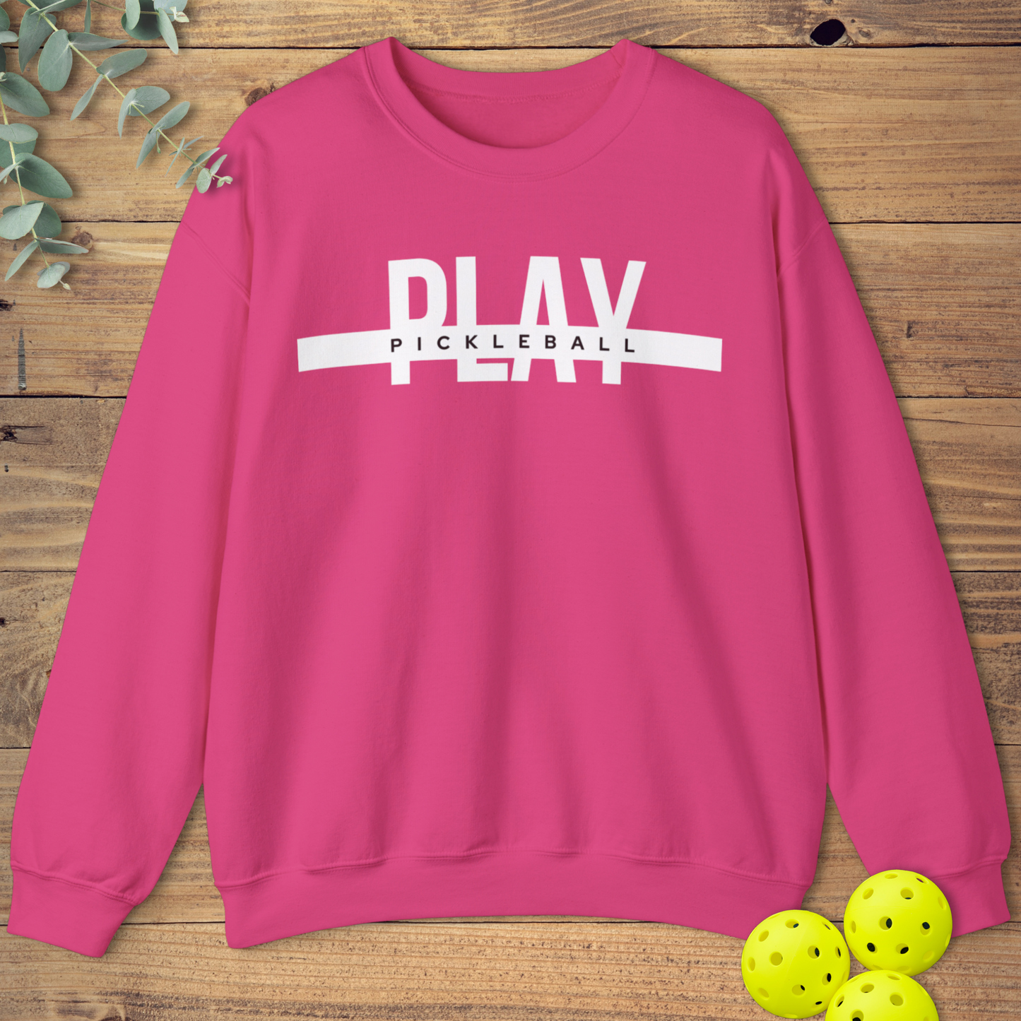 Play Pickleball Display Sweatshirt