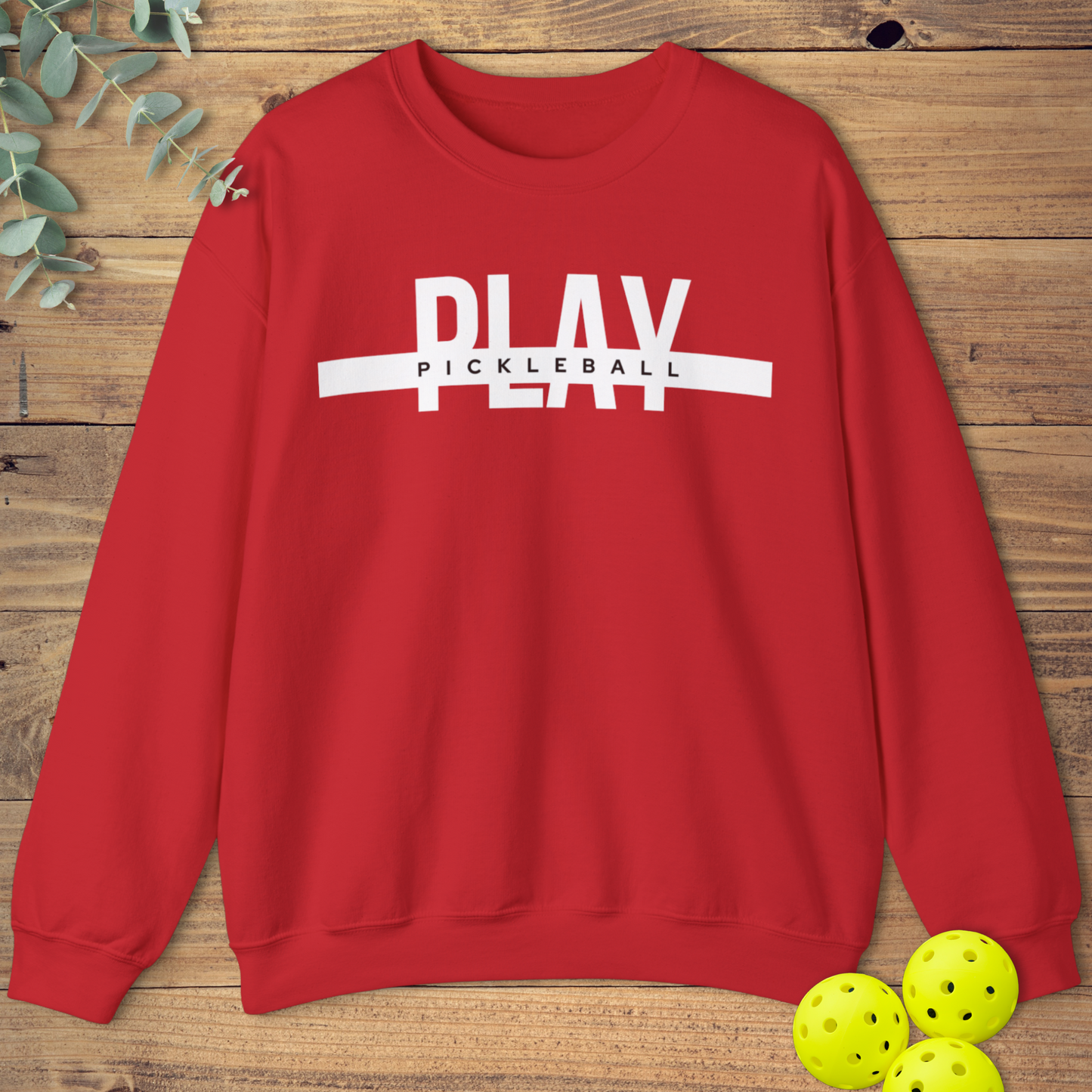 Play Pickleball Display Sweatshirt