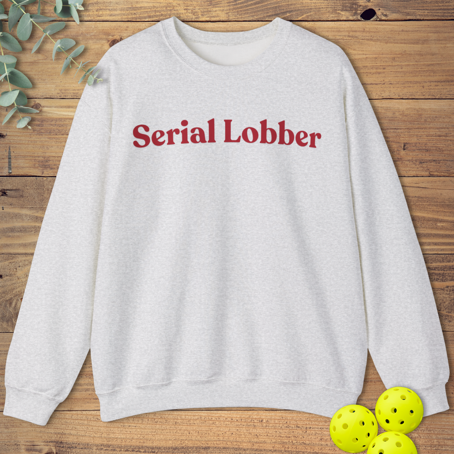 Serial Lobber Pickleball Sweatshirt