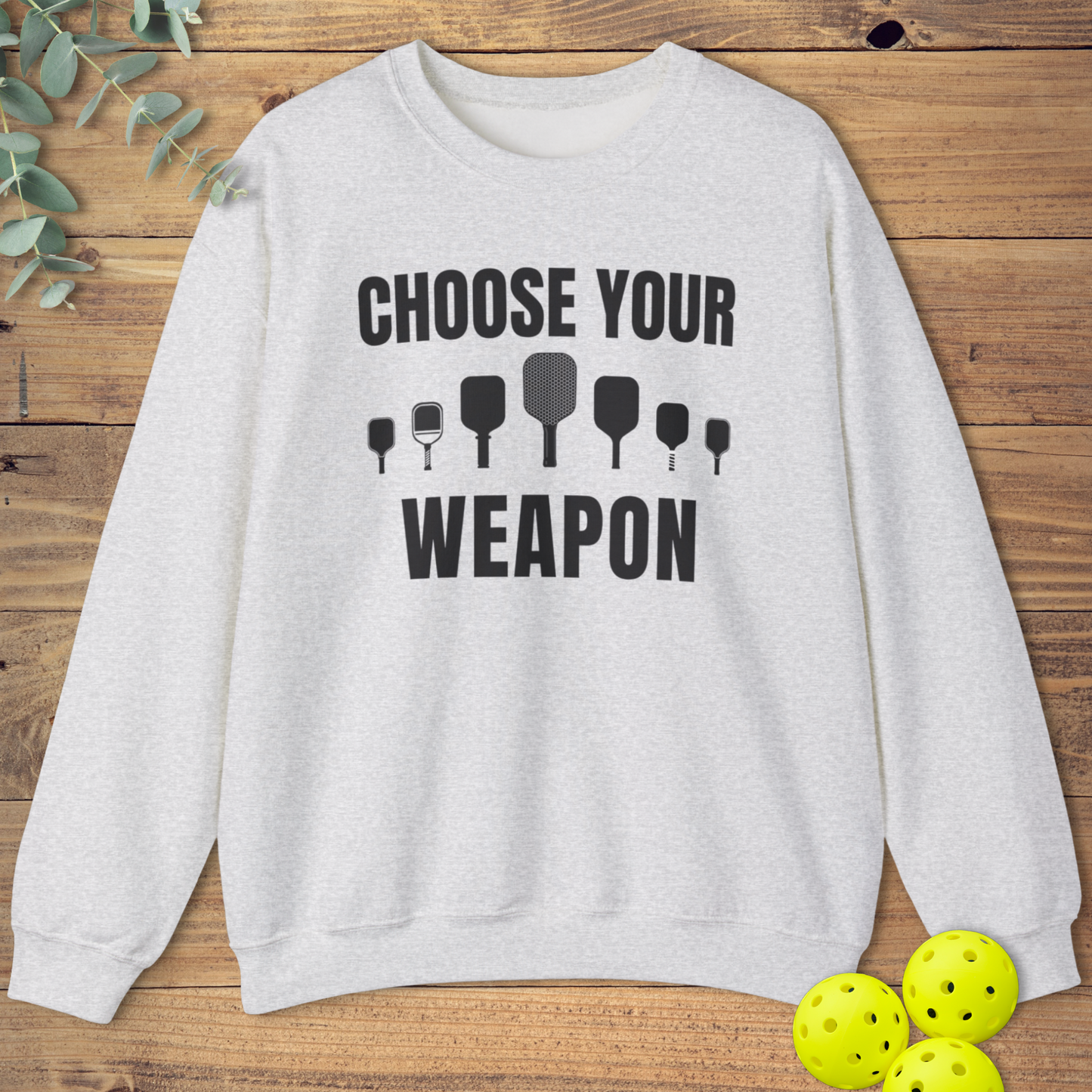 Choose You Paddle Pickleball Sweatshirt
