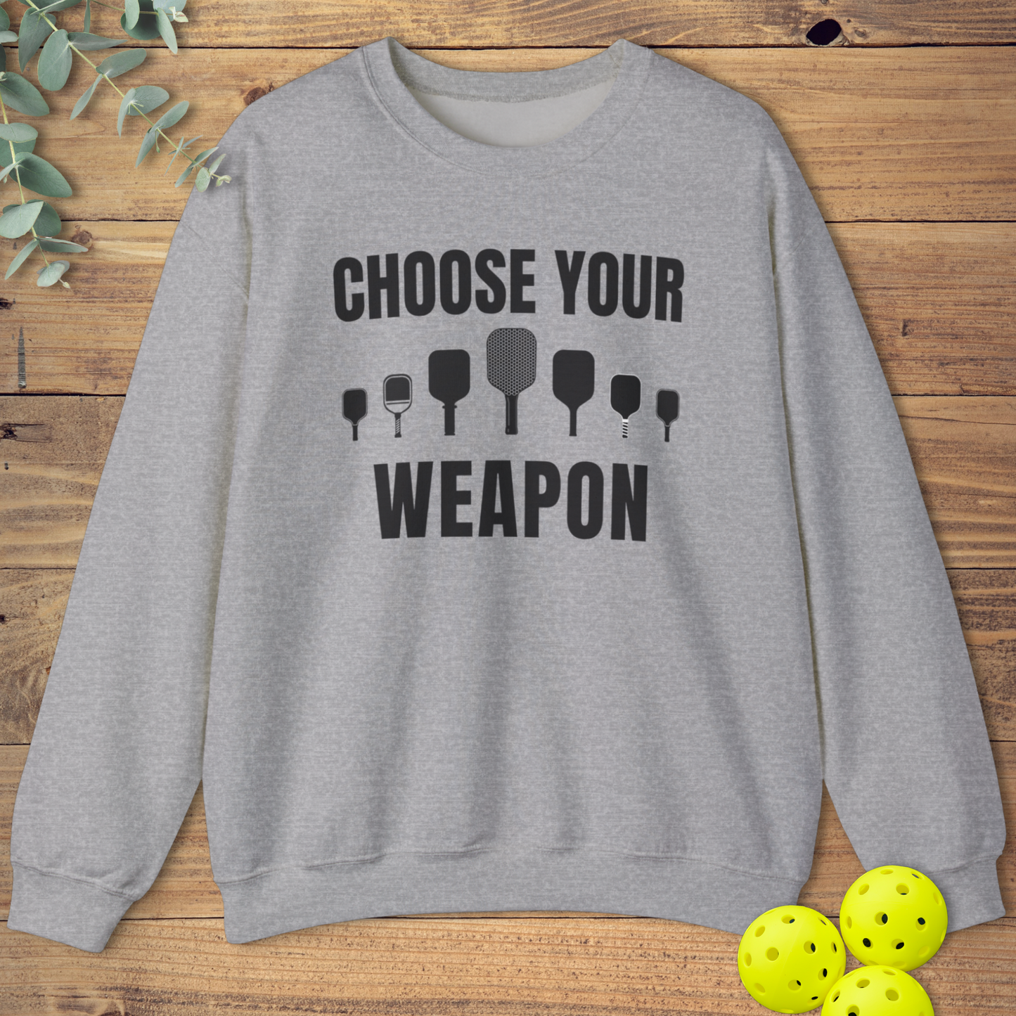 Choose You Paddle Pickleball Sweatshirt