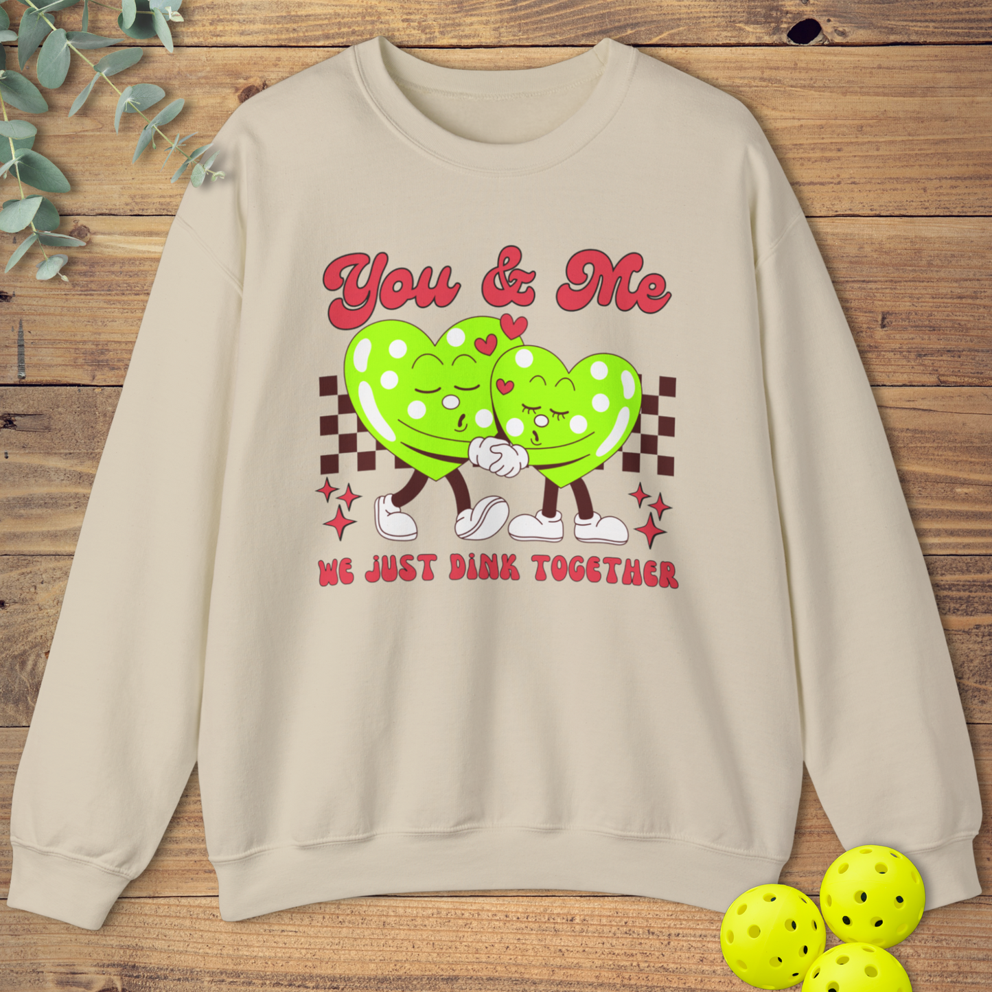 We Just Dink Together Pickleball Sweatshirt