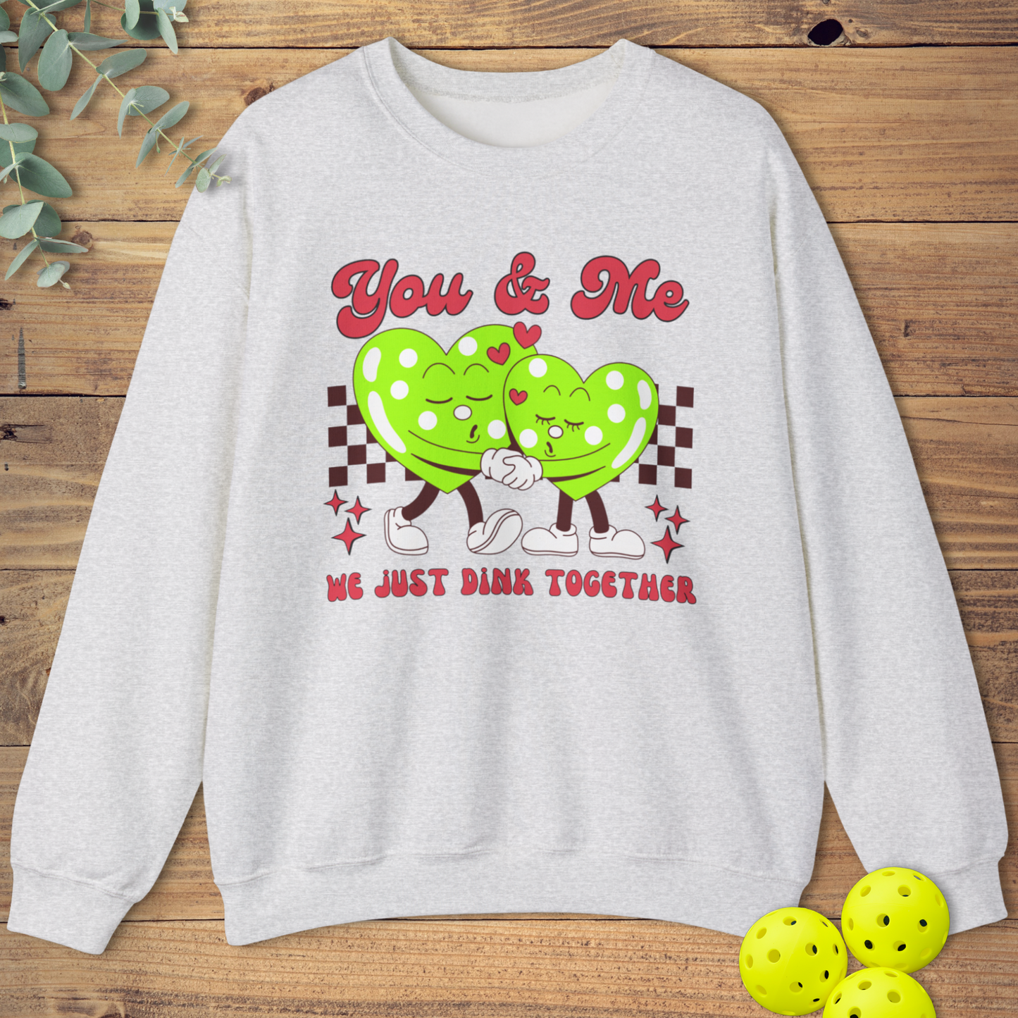 We Just Dink Together Pickleball Sweatshirt
