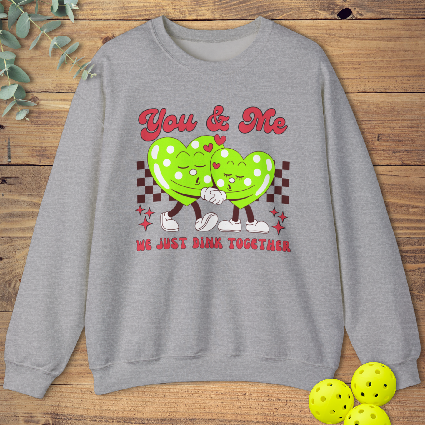 We Just Dink Together Pickleball Sweatshirt