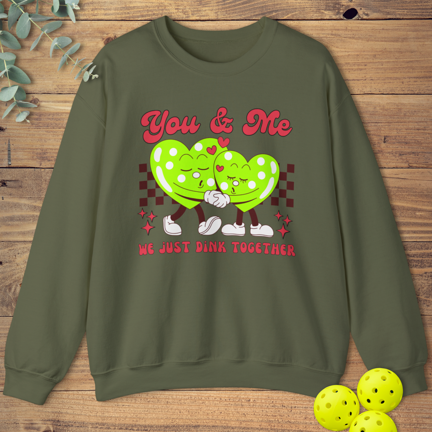 We Just Dink Together Pickleball Sweatshirt