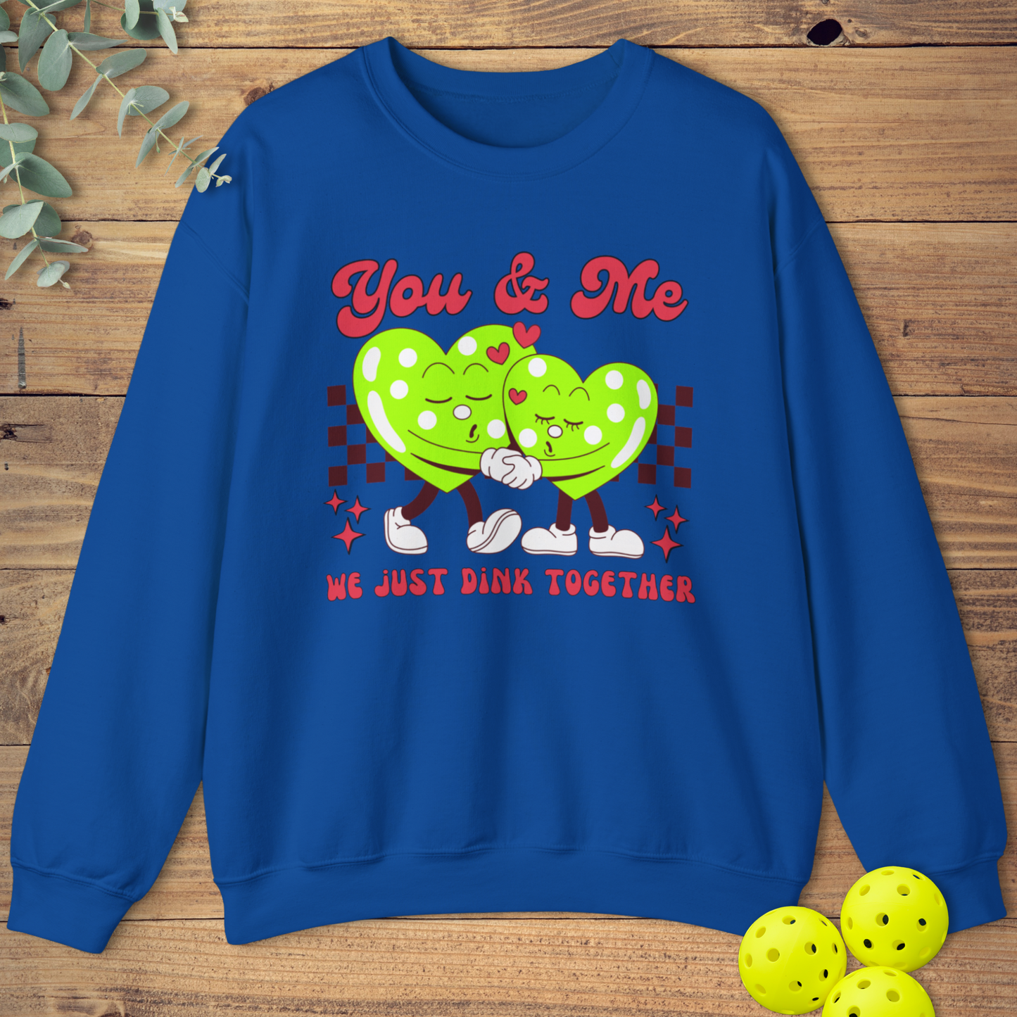 We Just Dink Together Pickleball Sweatshirt