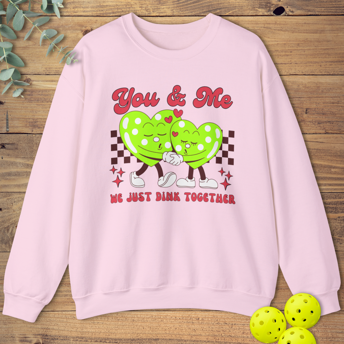 We Just Dink Together Pickleball Sweatshirt