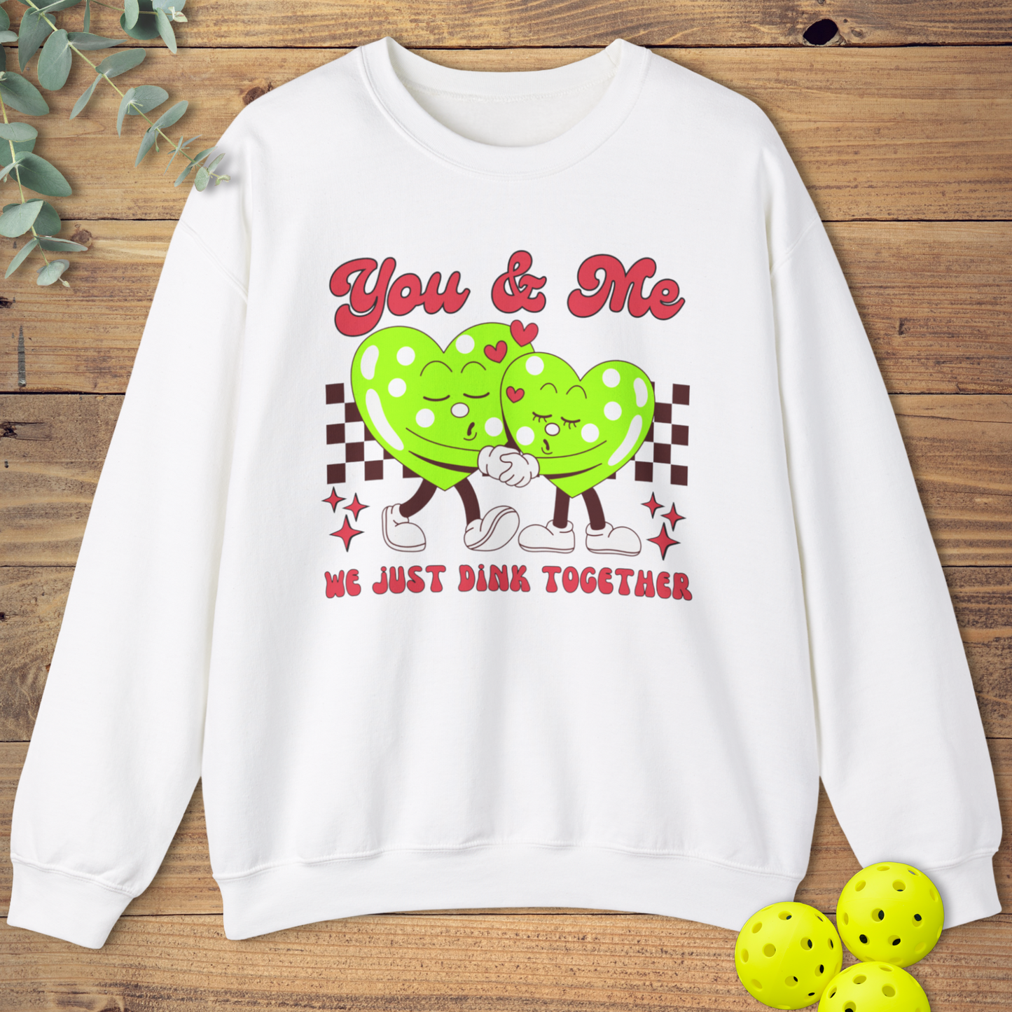 We Just Dink Together Pickleball Sweatshirt