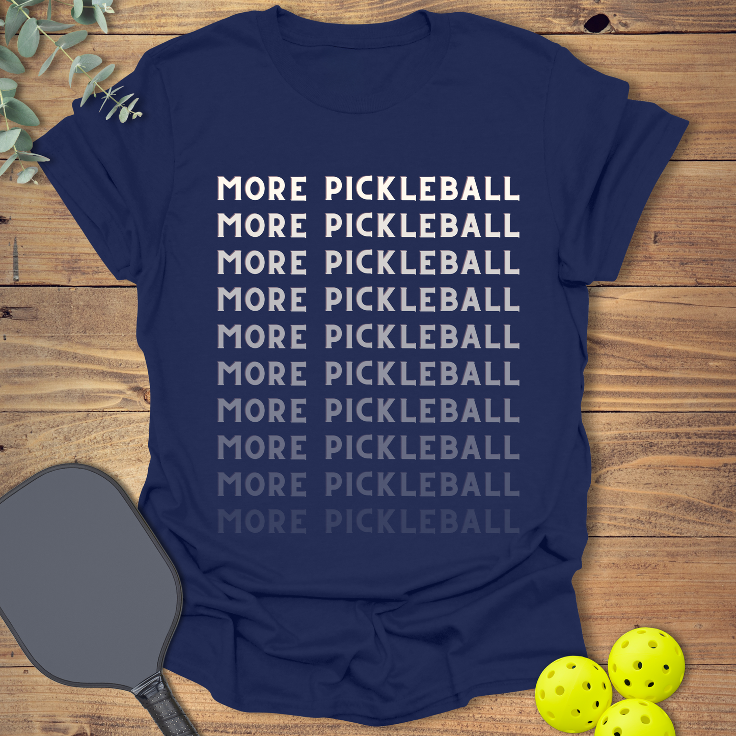 More Pickleball T-Shirt