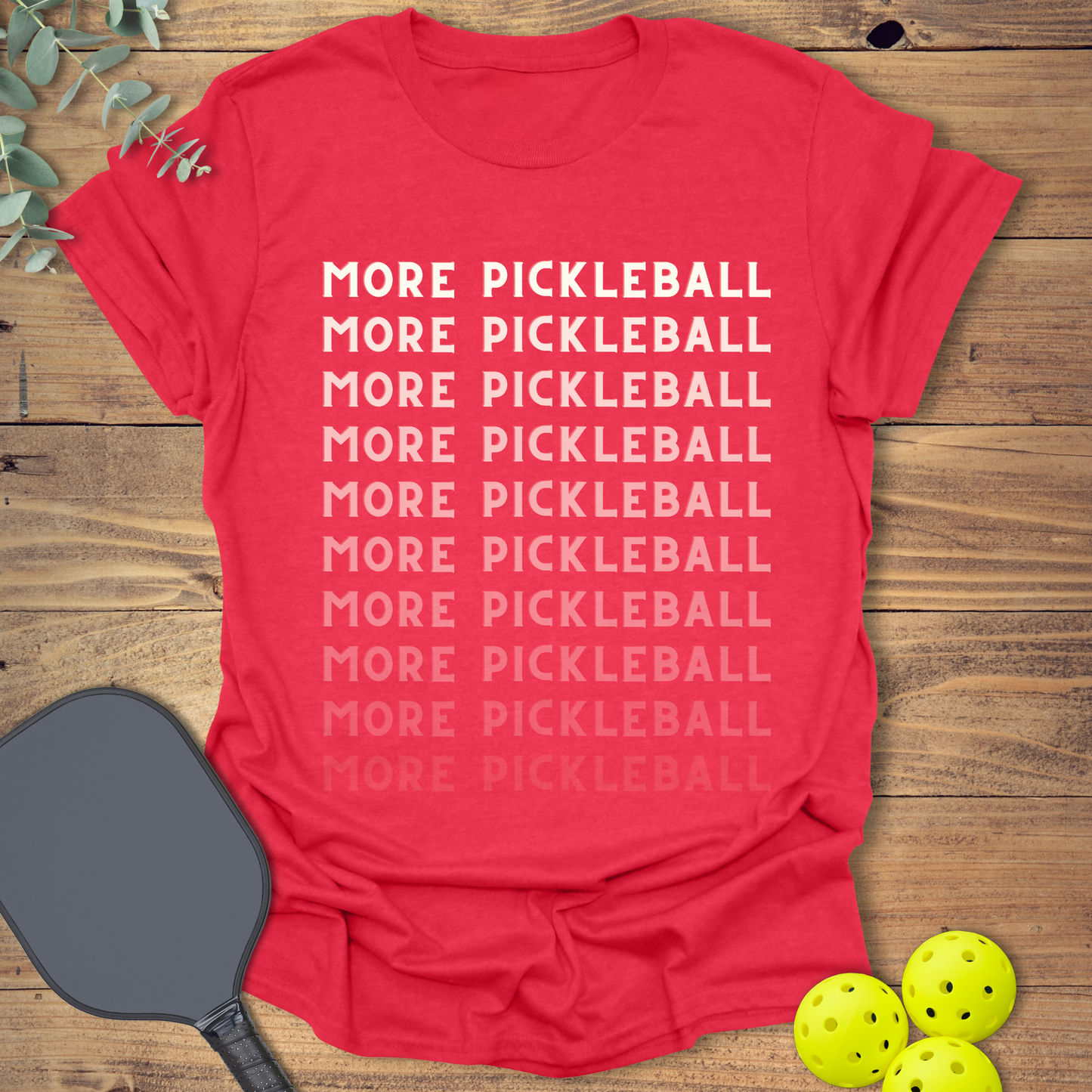 More Pickleball T-Shirt