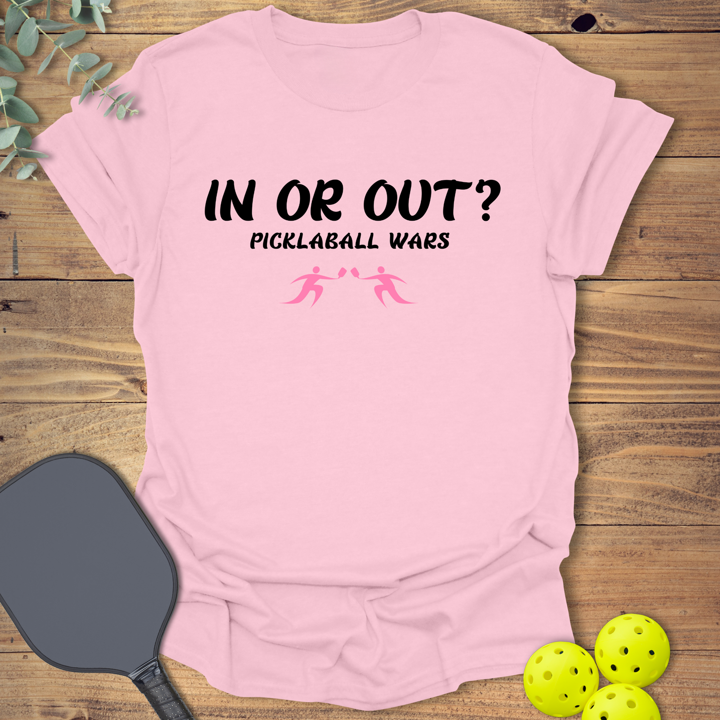 In or Out Pickleball Wars T-Shirt