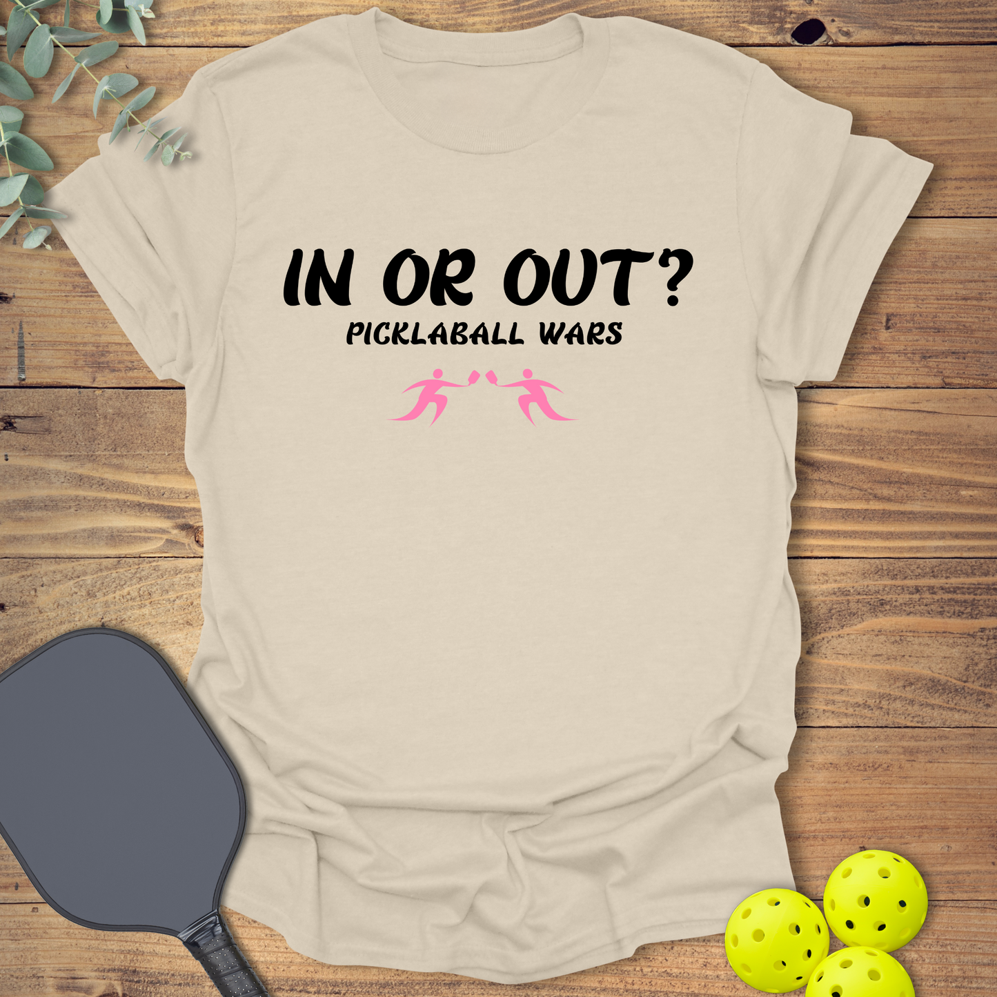 In or Out Pickleball Wars T-Shirt