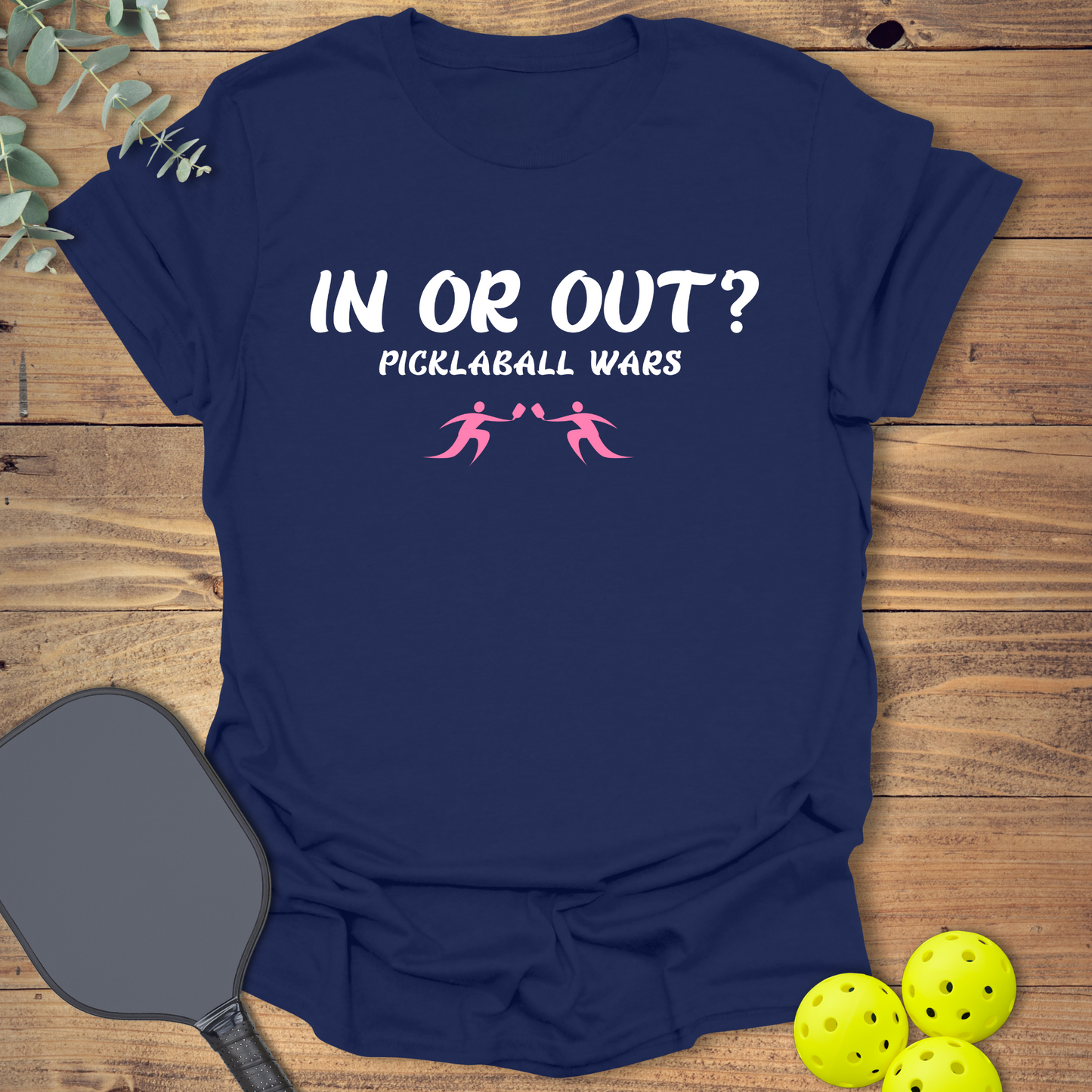 In or Out Pickleball Wars T-Shirt
