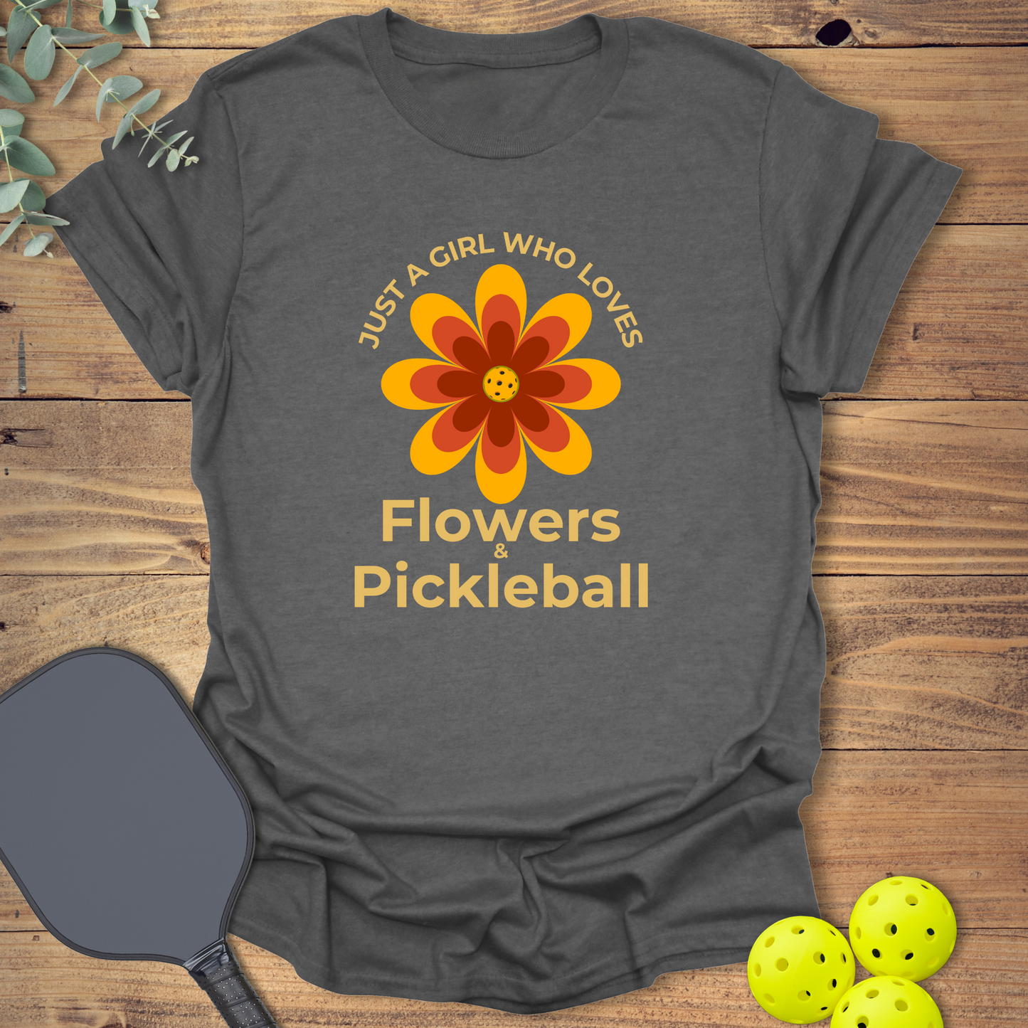 Flowers & Pickleball T-Shirt