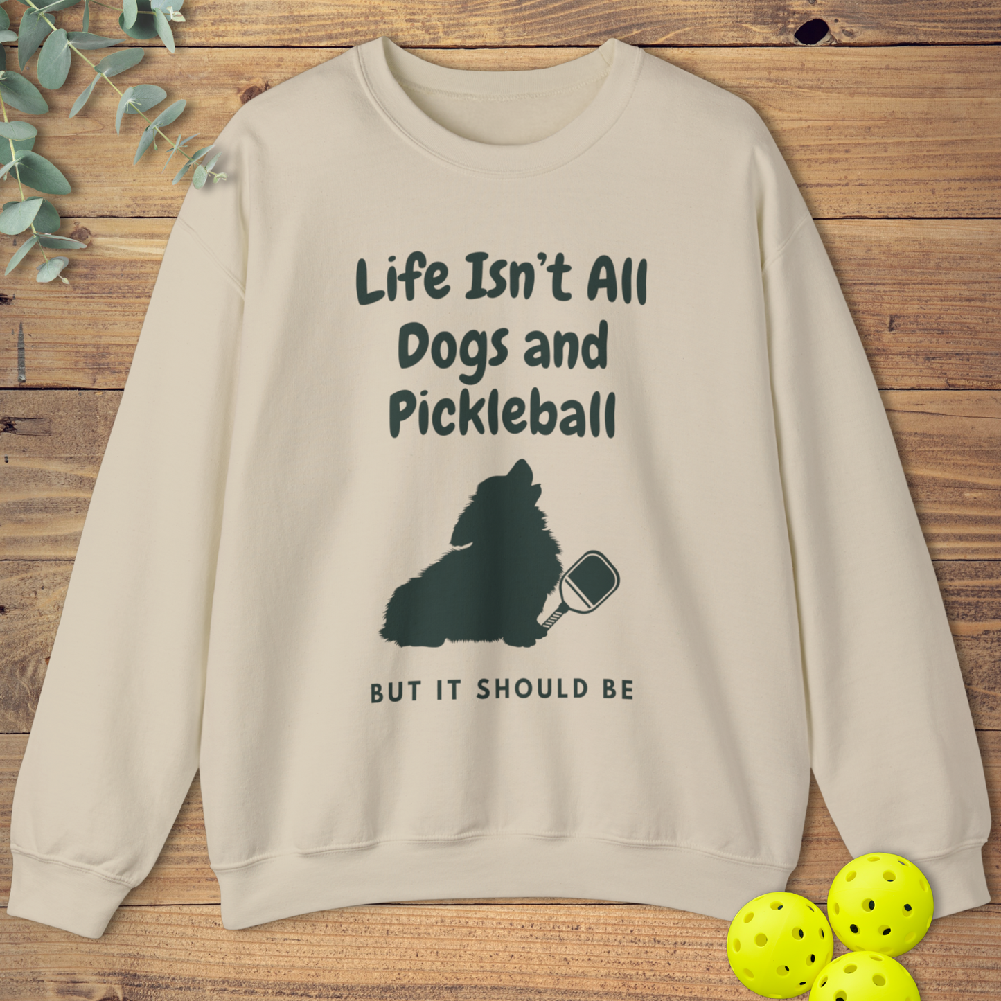 Dogs and Pickleball: Corgi Sweatshirt