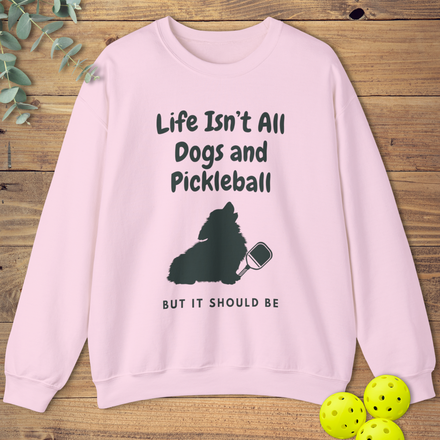 Dogs and Pickleball: Corgi Sweatshirt