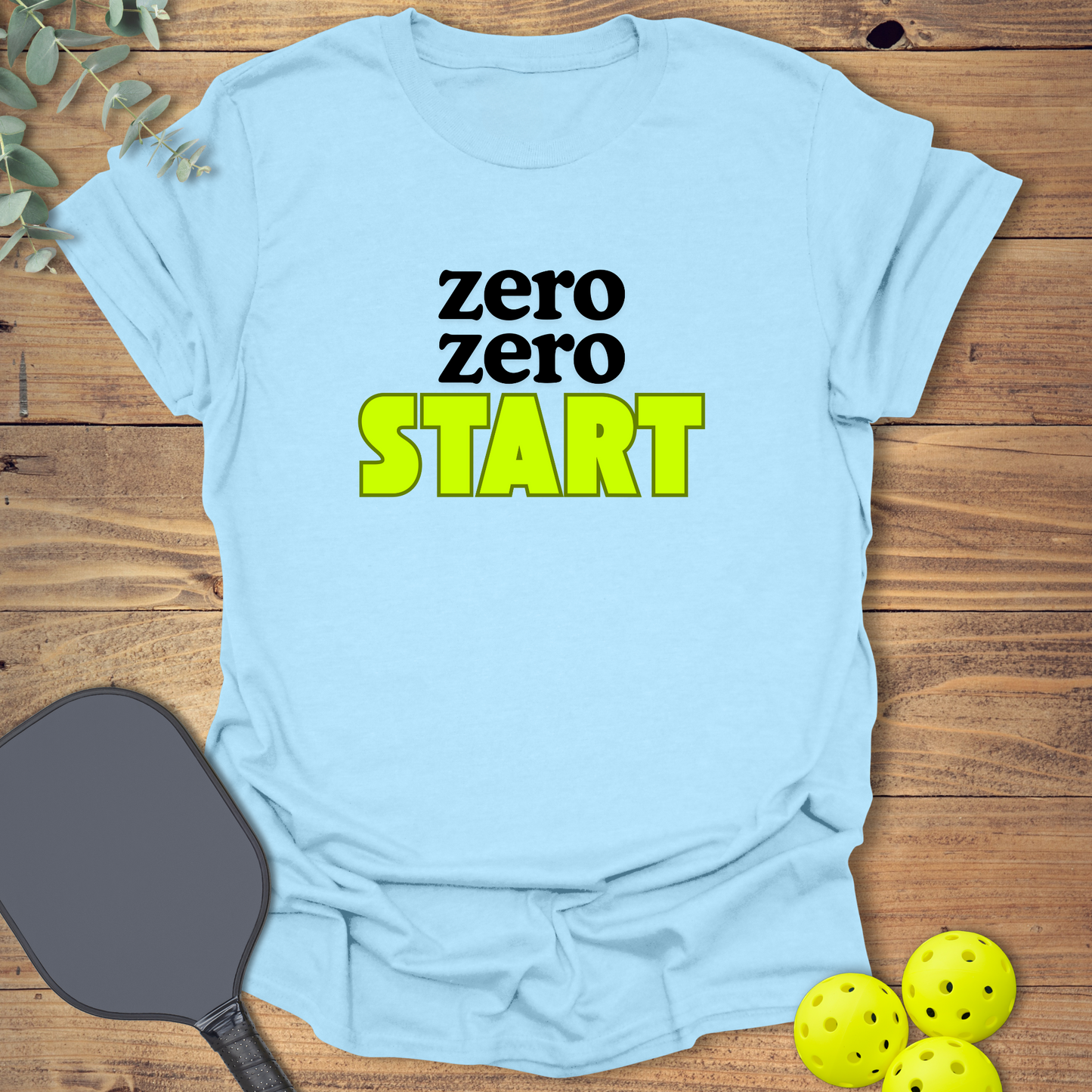 Zero Zero Start Pickleball T-Shirt