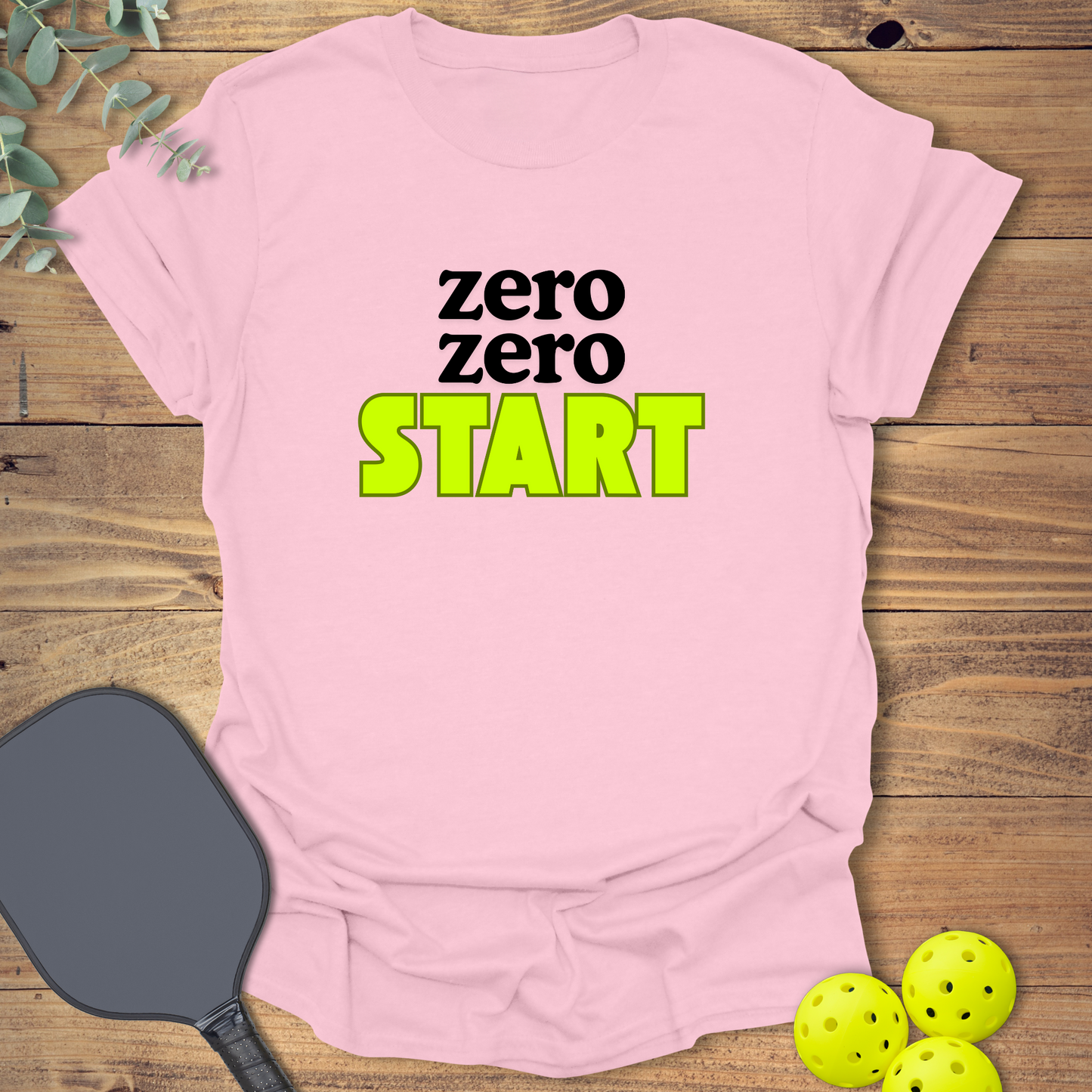 Zero Zero Start Pickleball T-Shirt