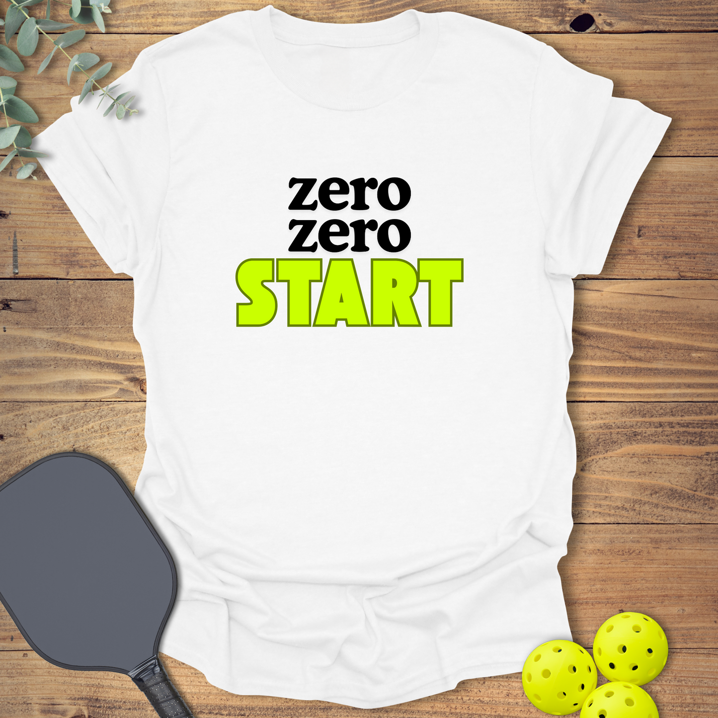 Zero Zero Start Pickleball T-Shirt