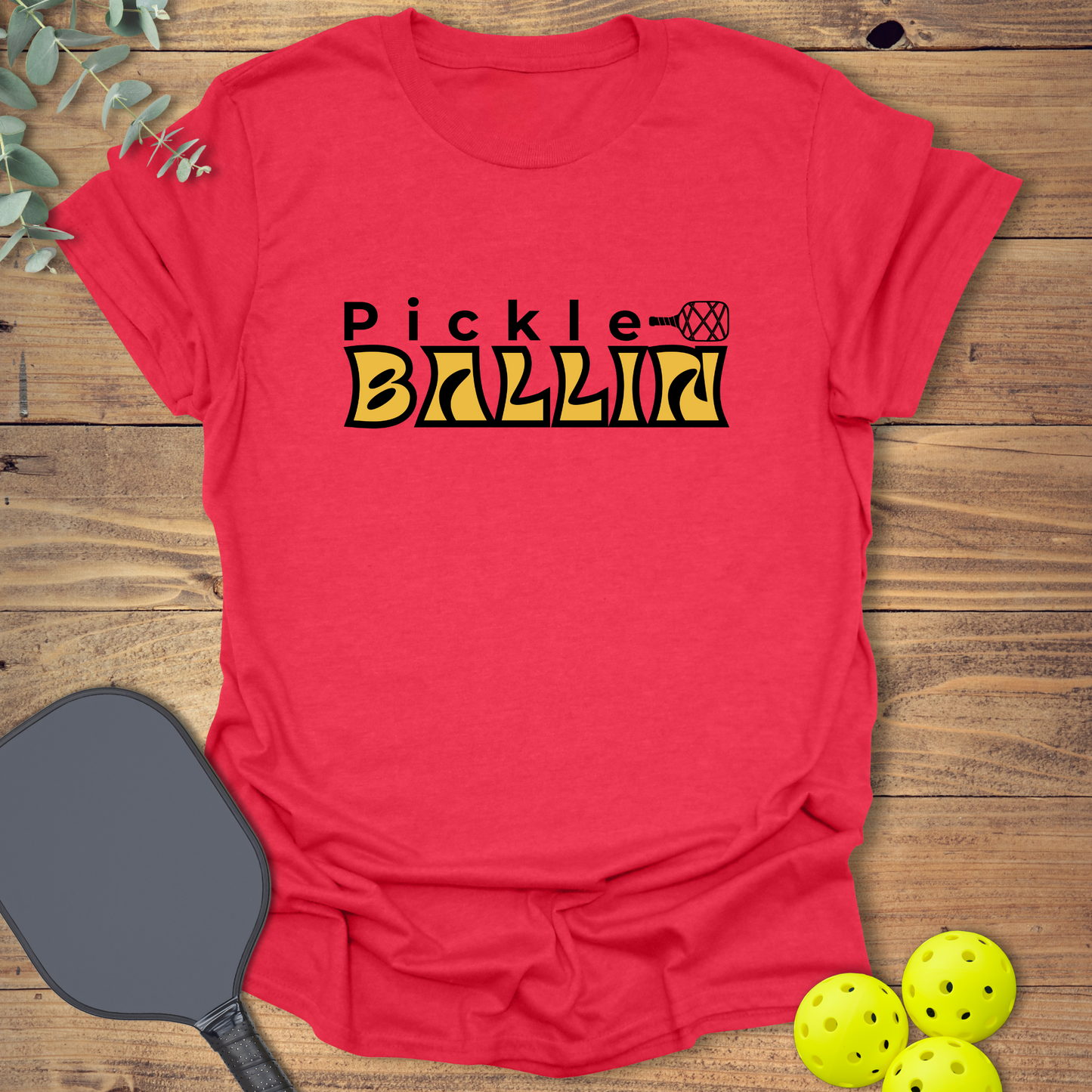 Pickle Ballin Pickleball T-Shirt
