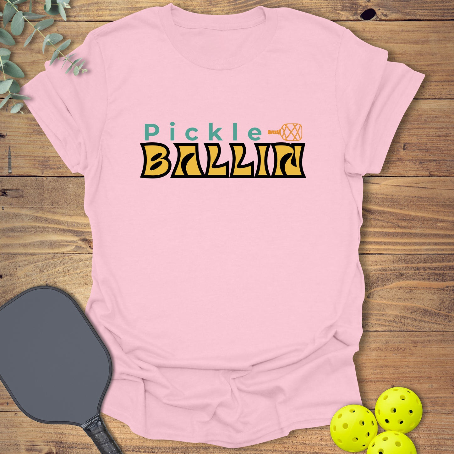 Pickle Ballin Pickleball T-Shirt