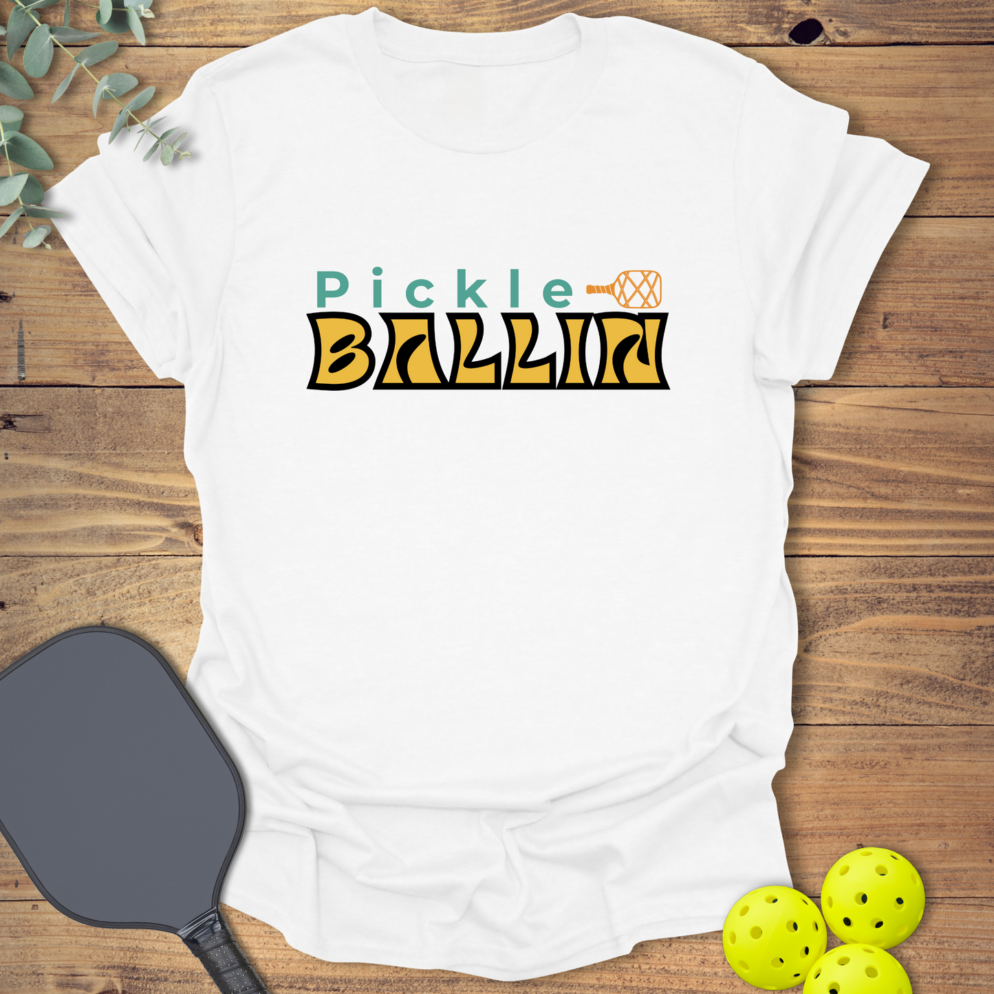 Pickle Ballin Pickleball T-Shirt
