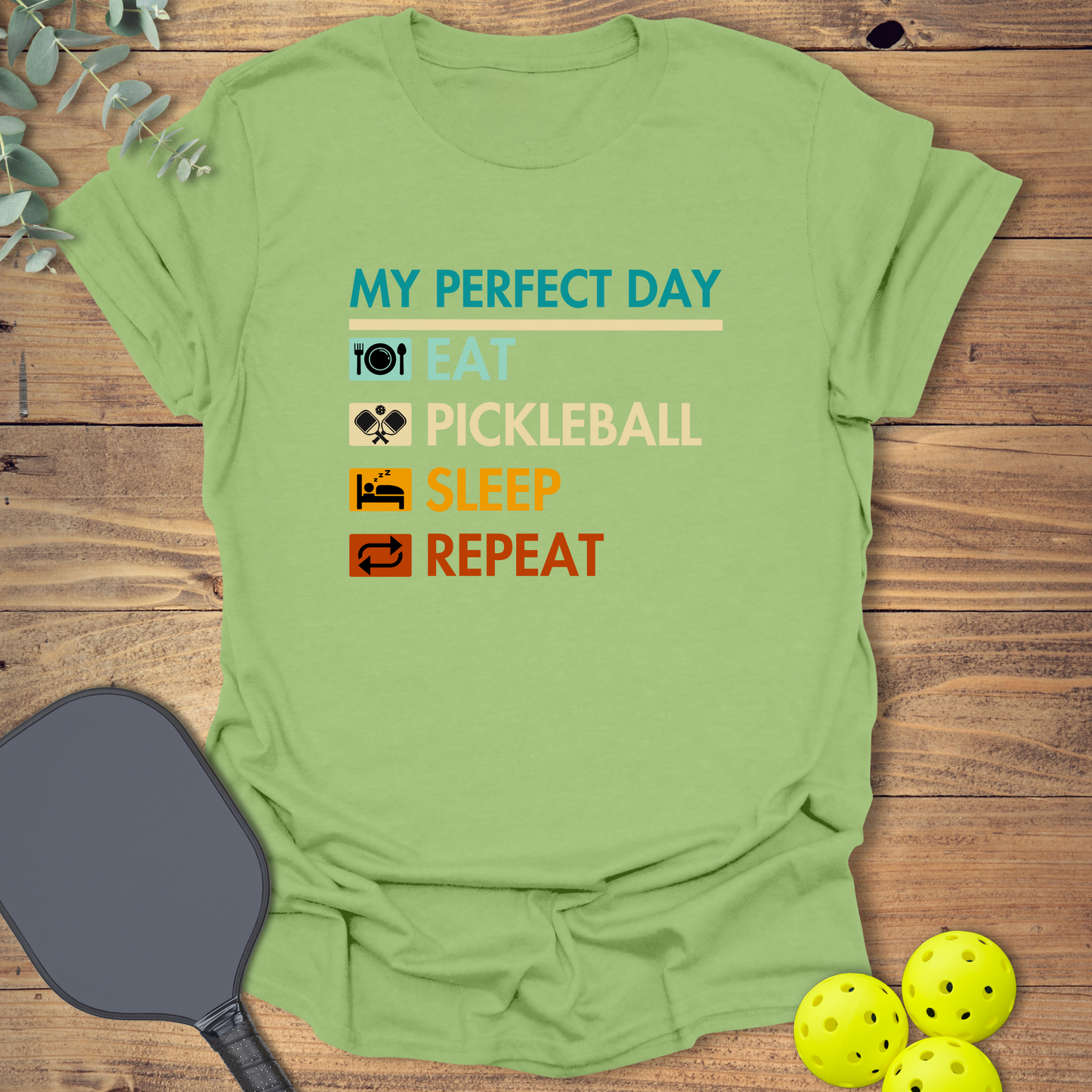 My Perfect Day Pickleball T-Shirt