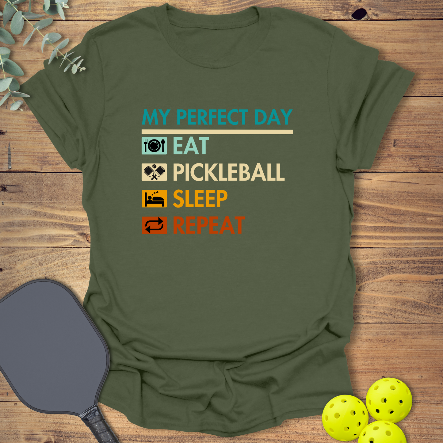 My Perfect Day Pickleball T-Shirt