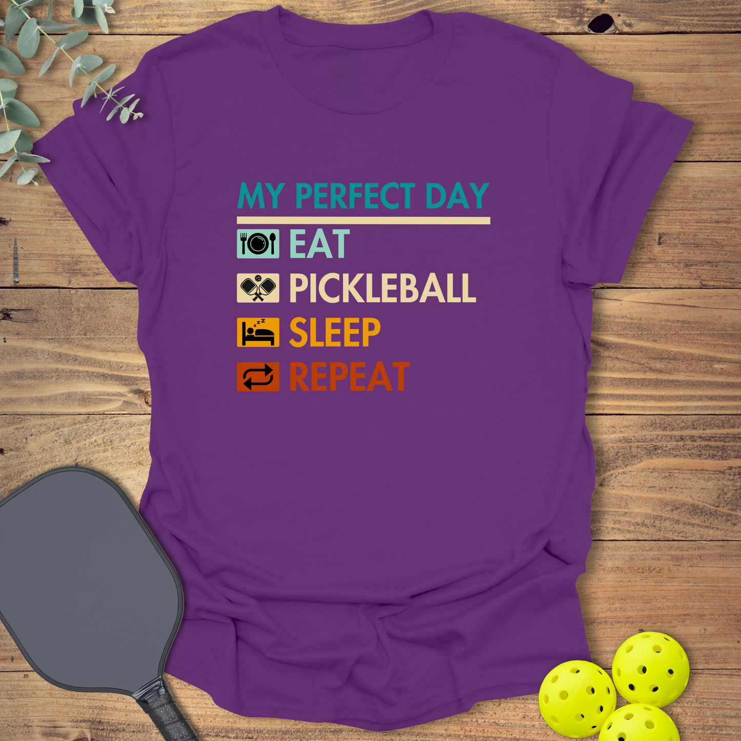 My Perfect Day Pickleball T-Shirt