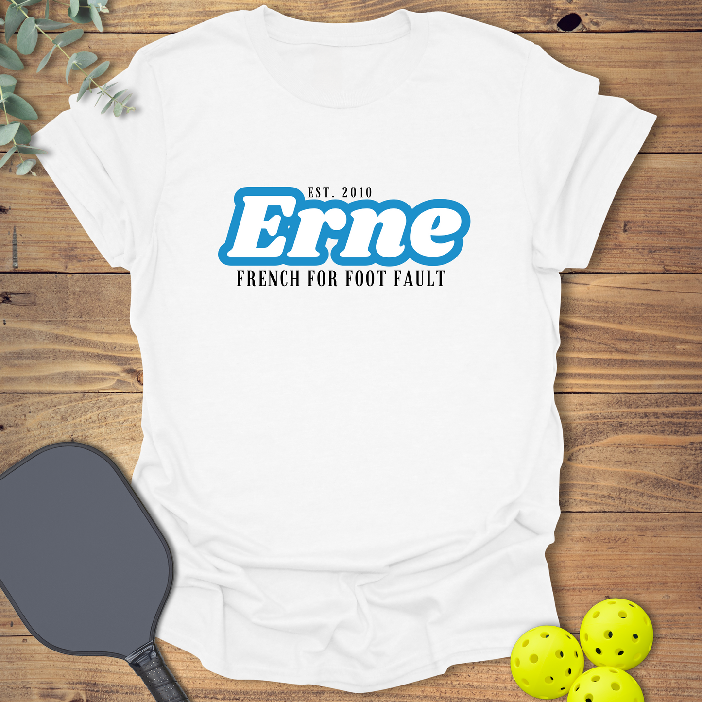 Erne Foot Fault Pickleball T-Shirt