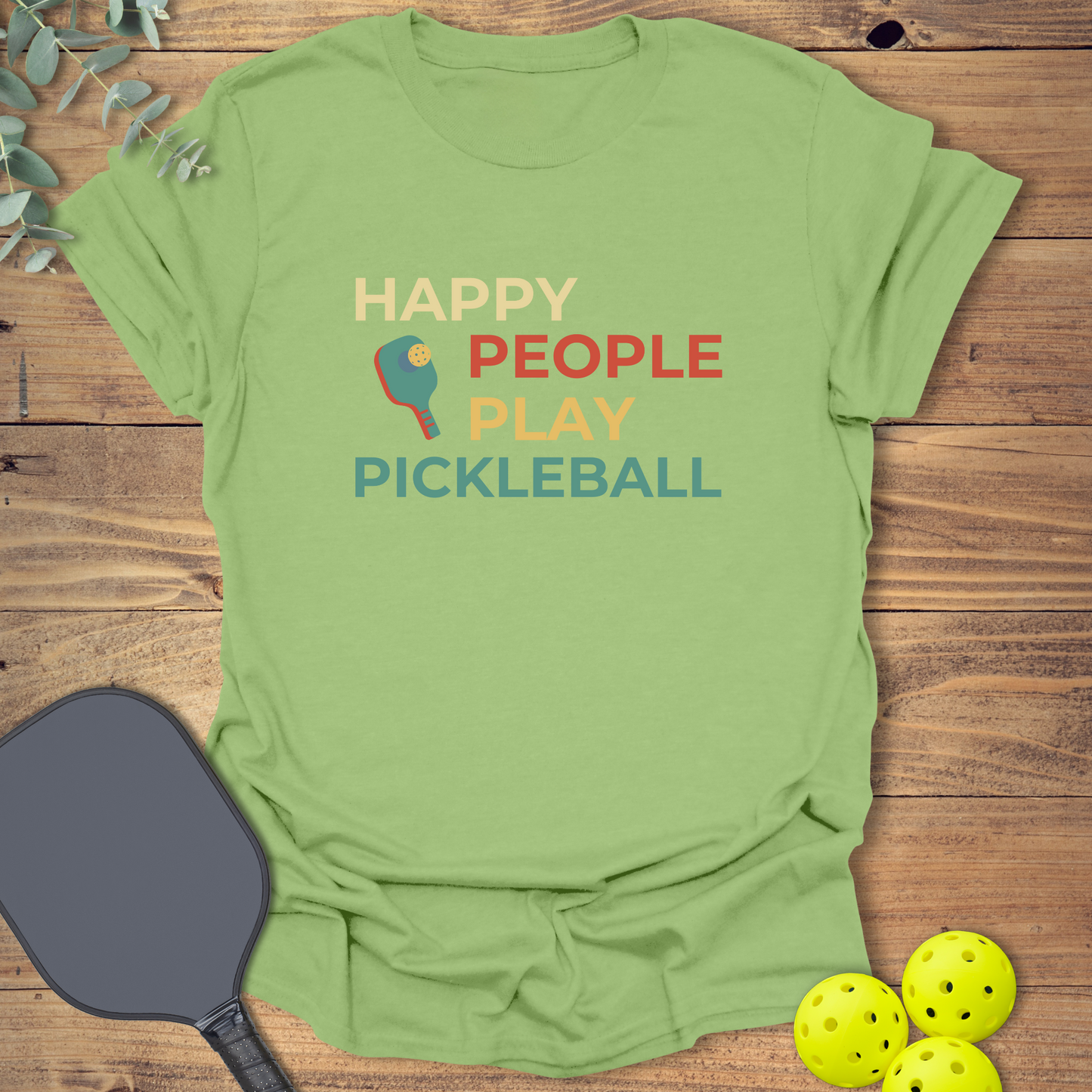 Happy People Play Pickleball T-Shirt