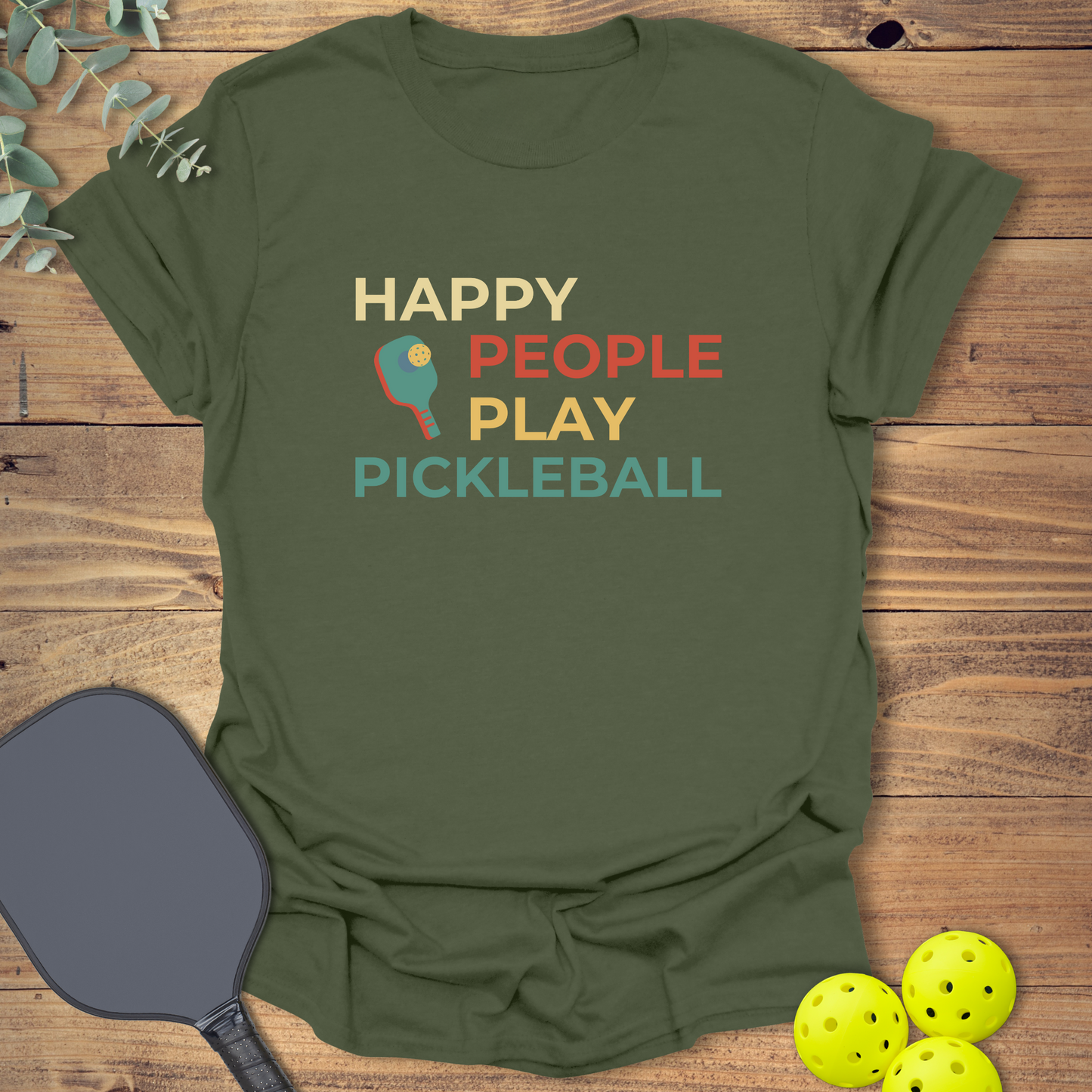 Happy People Play Pickleball T-Shirt