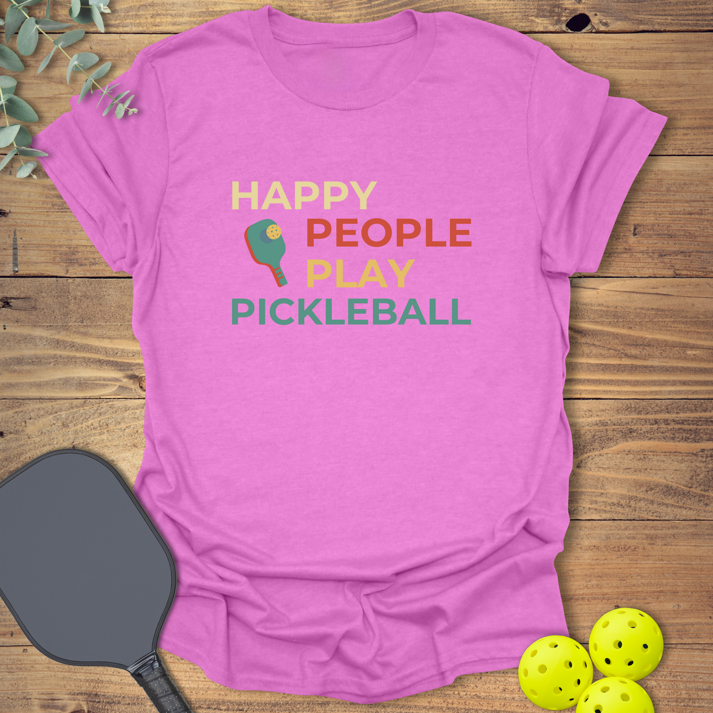 Happy People Play Pickleball T-Shirt