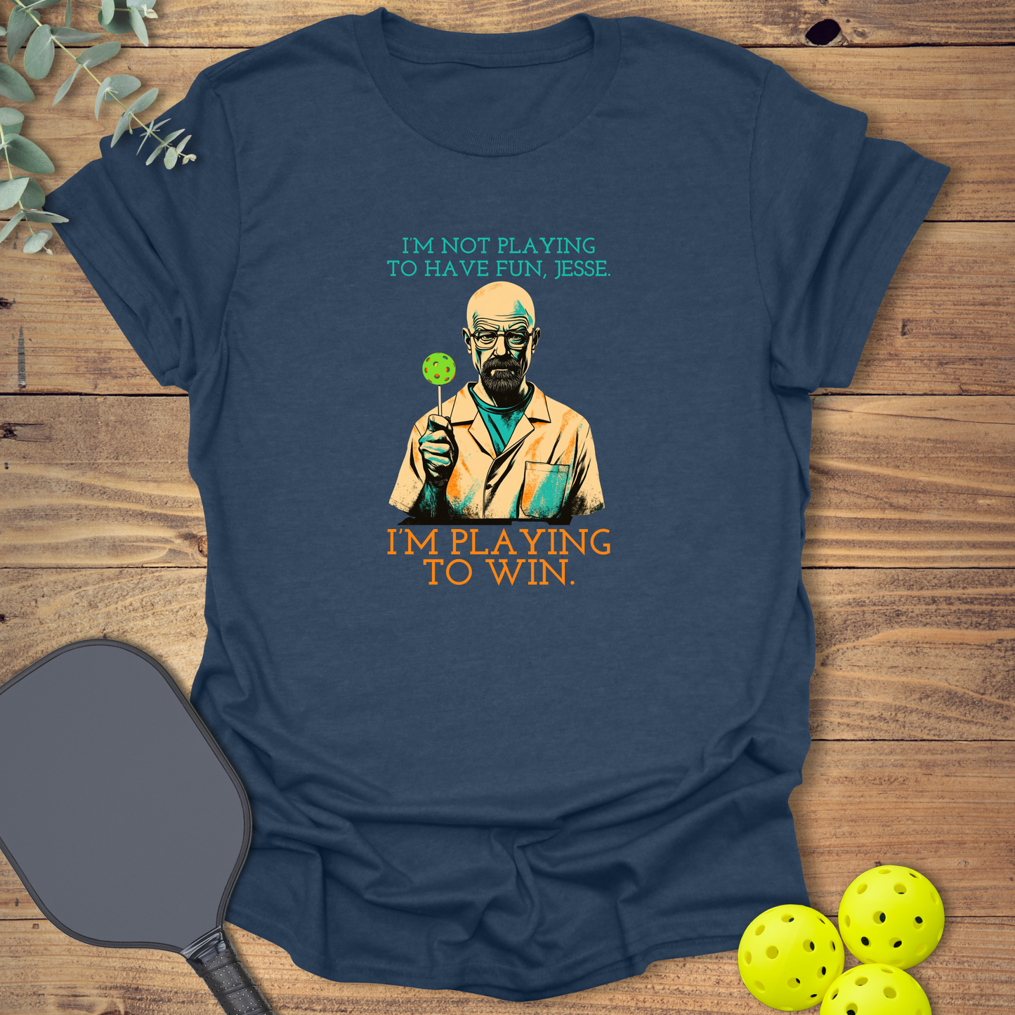 Playing to Win Pickleball T-Shirt