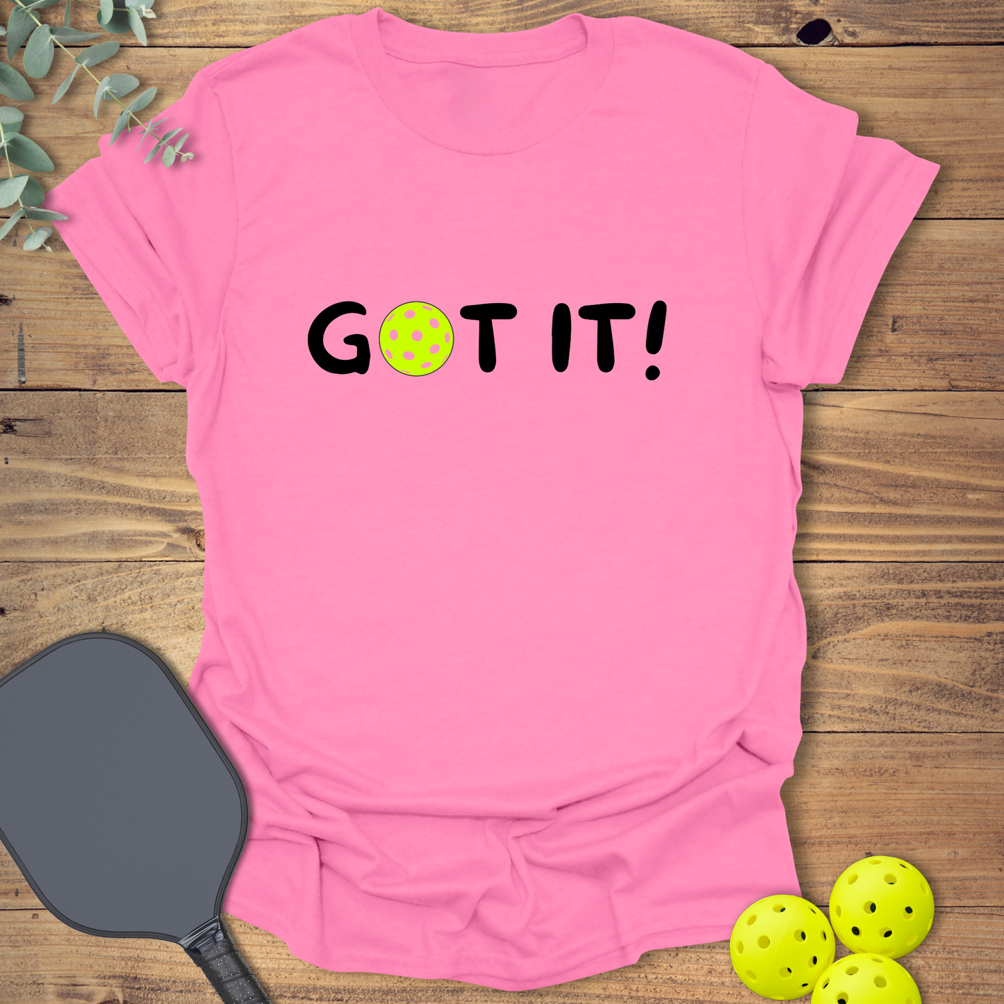 Got it! Oops. Yours. Pickleball T-Shirt