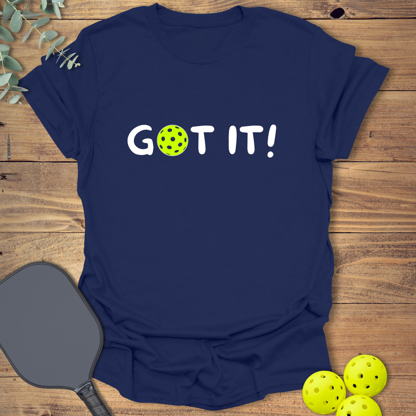 Got it! Oops. Yours. Pickleball T-Shirt