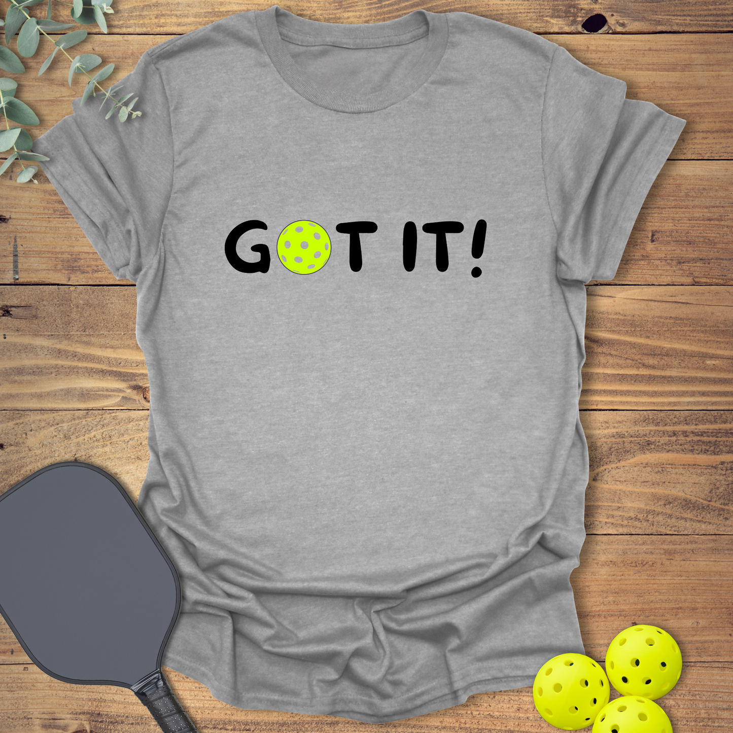 Got it! Oops. Yours. Pickleball T-Shirt