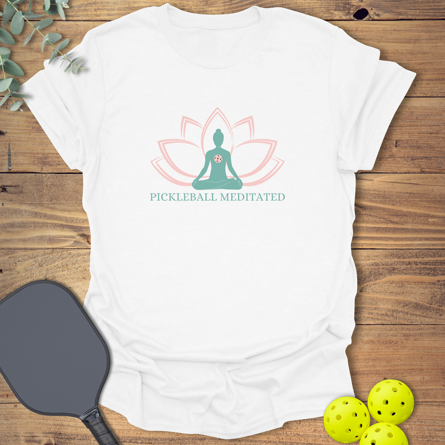 Meditated Pickleball T-Shirt