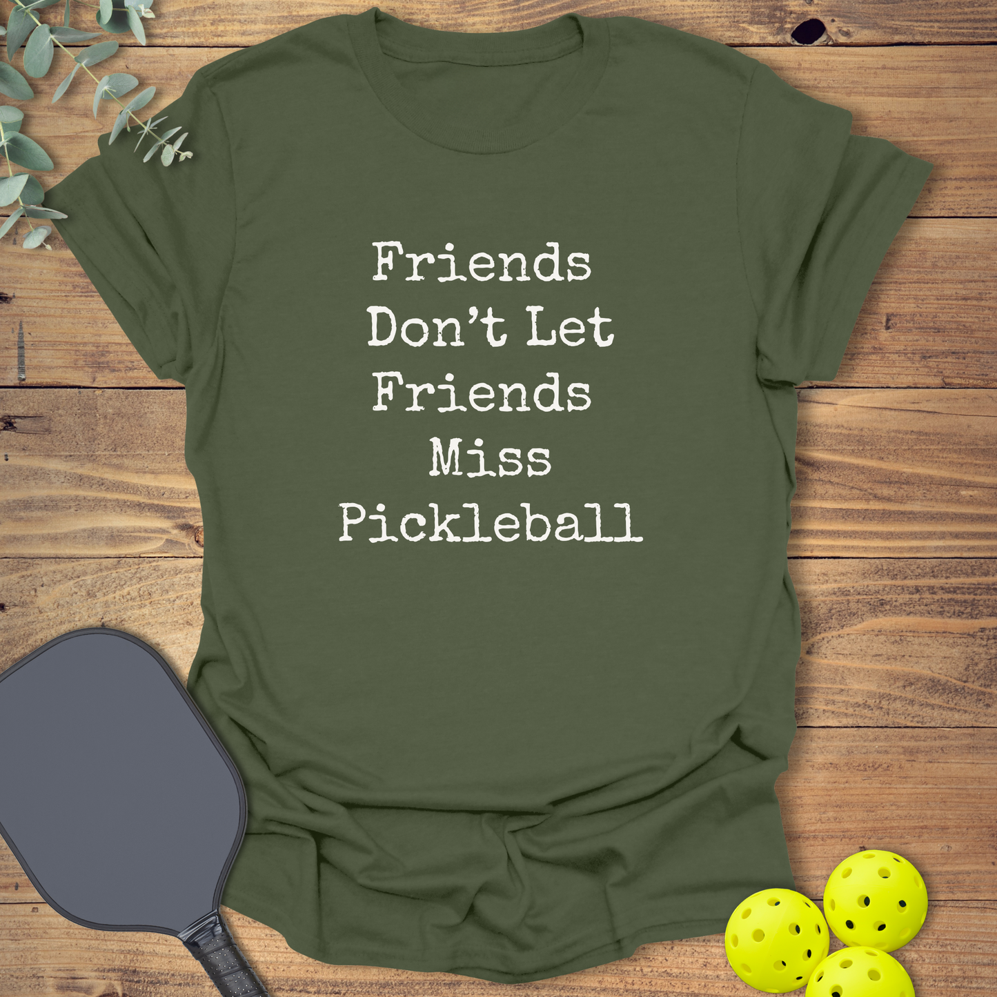Don't Miss Pickleball T-Shirt