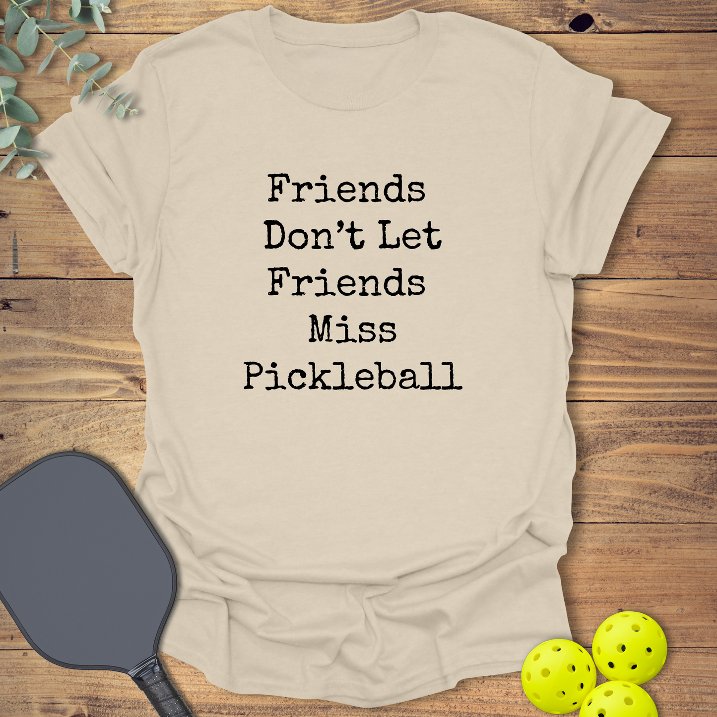 Don't Miss Pickleball T-Shirt
