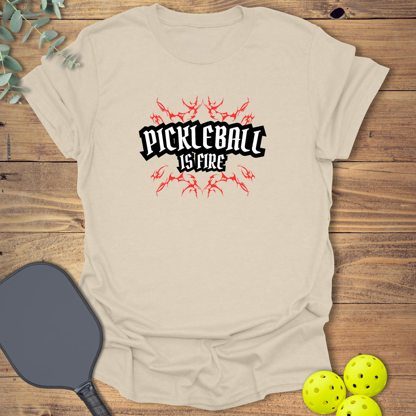 Pickleball is Fire T-Shirt
