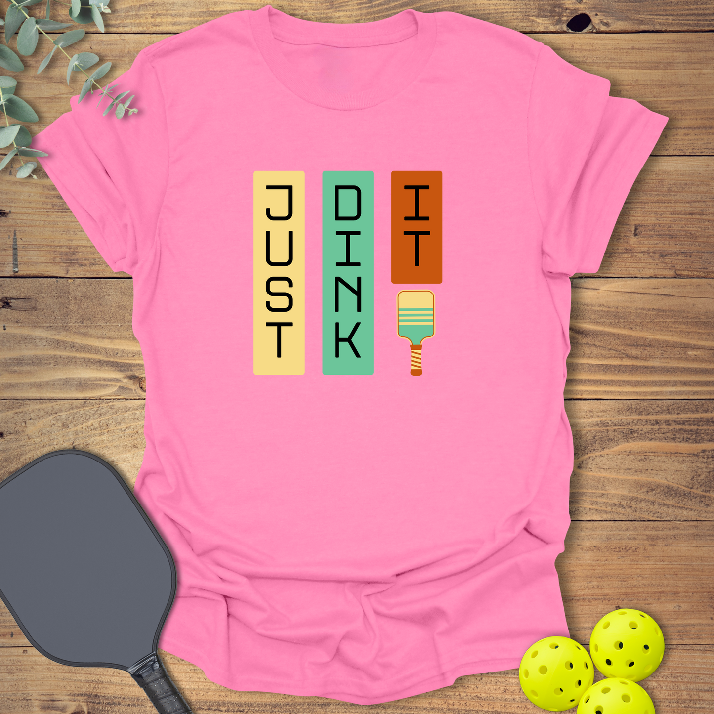Just Dink It Pickleball T-Shirt
