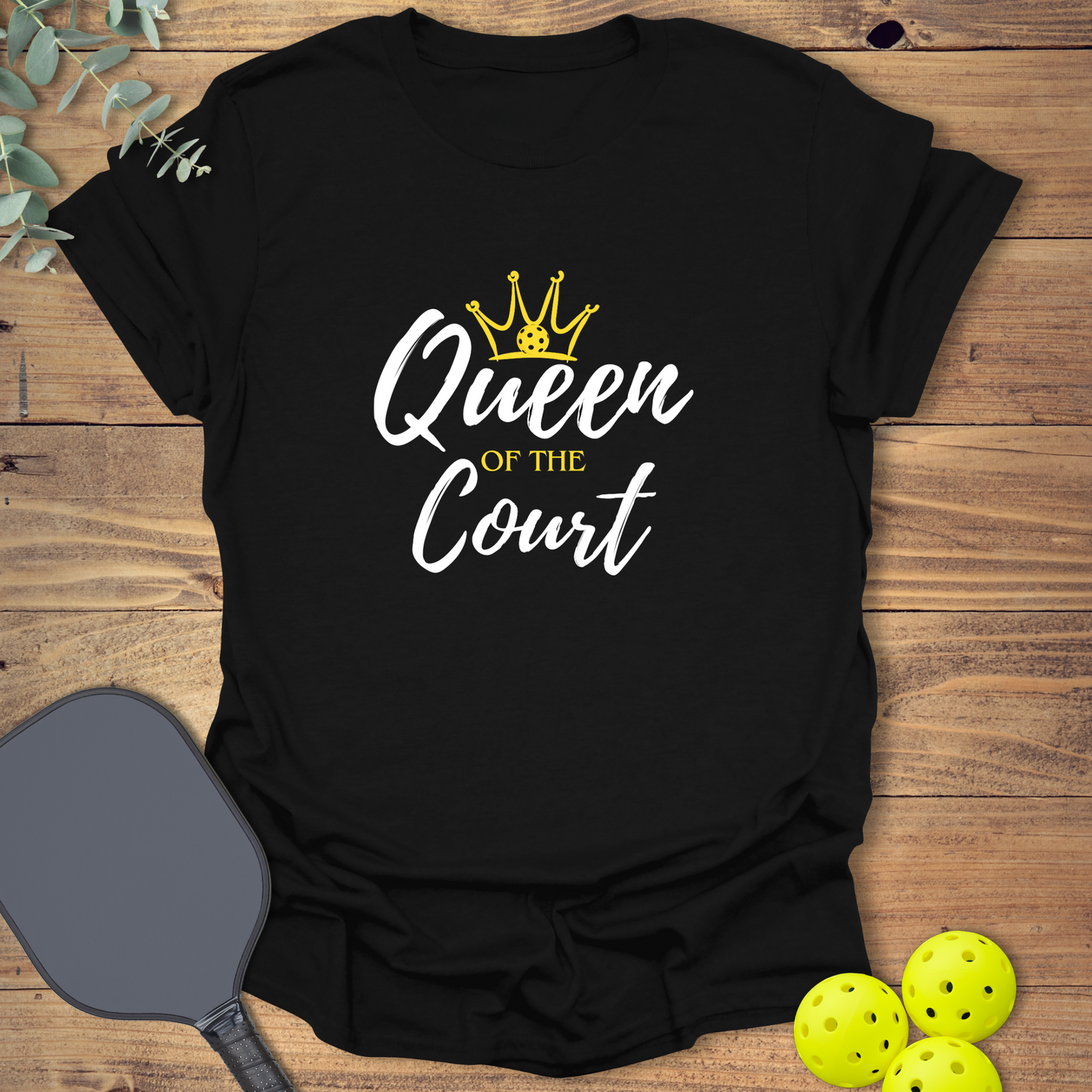 Queen of the Court Pickleball T-Shirt