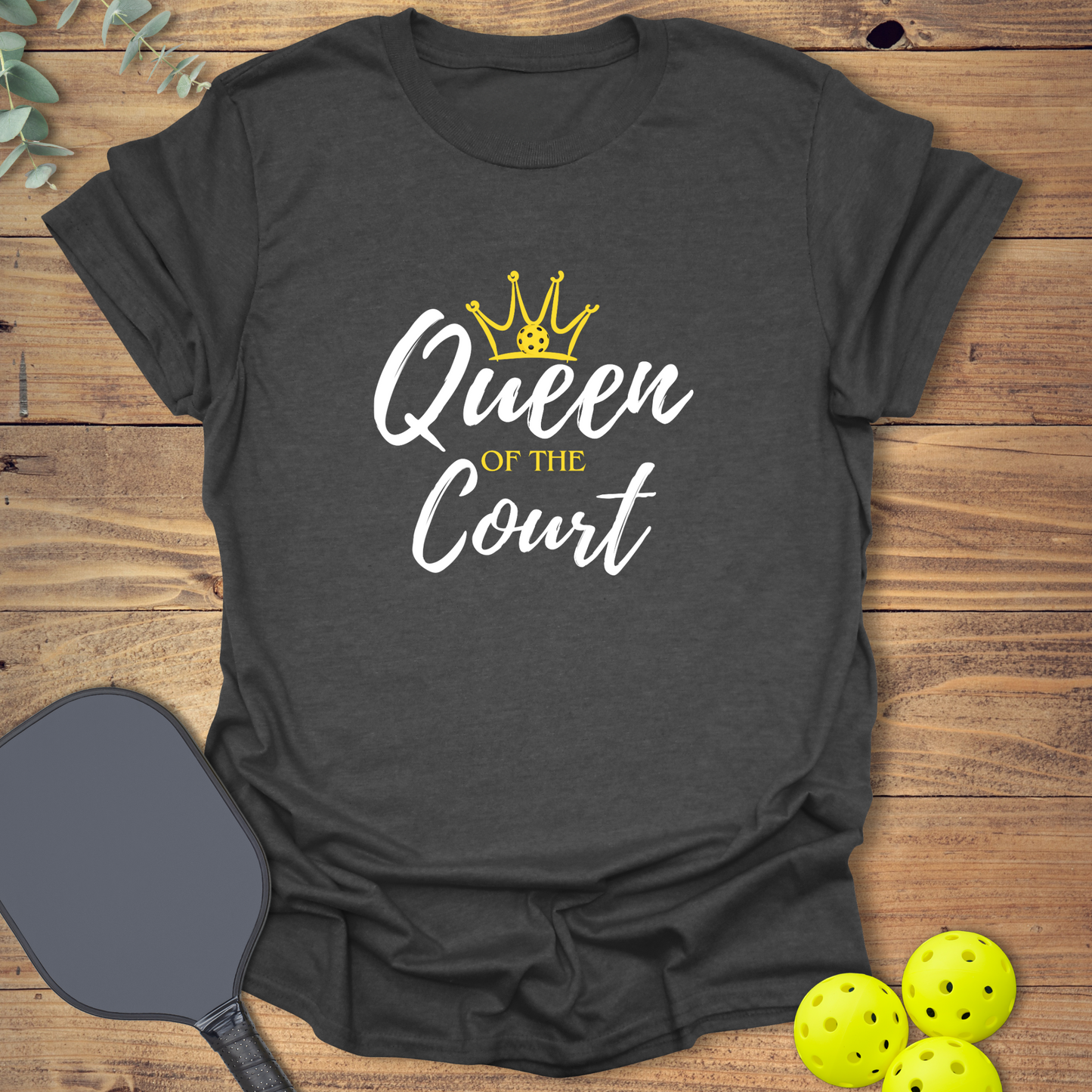 Queen of the Court Pickleball T-Shirt