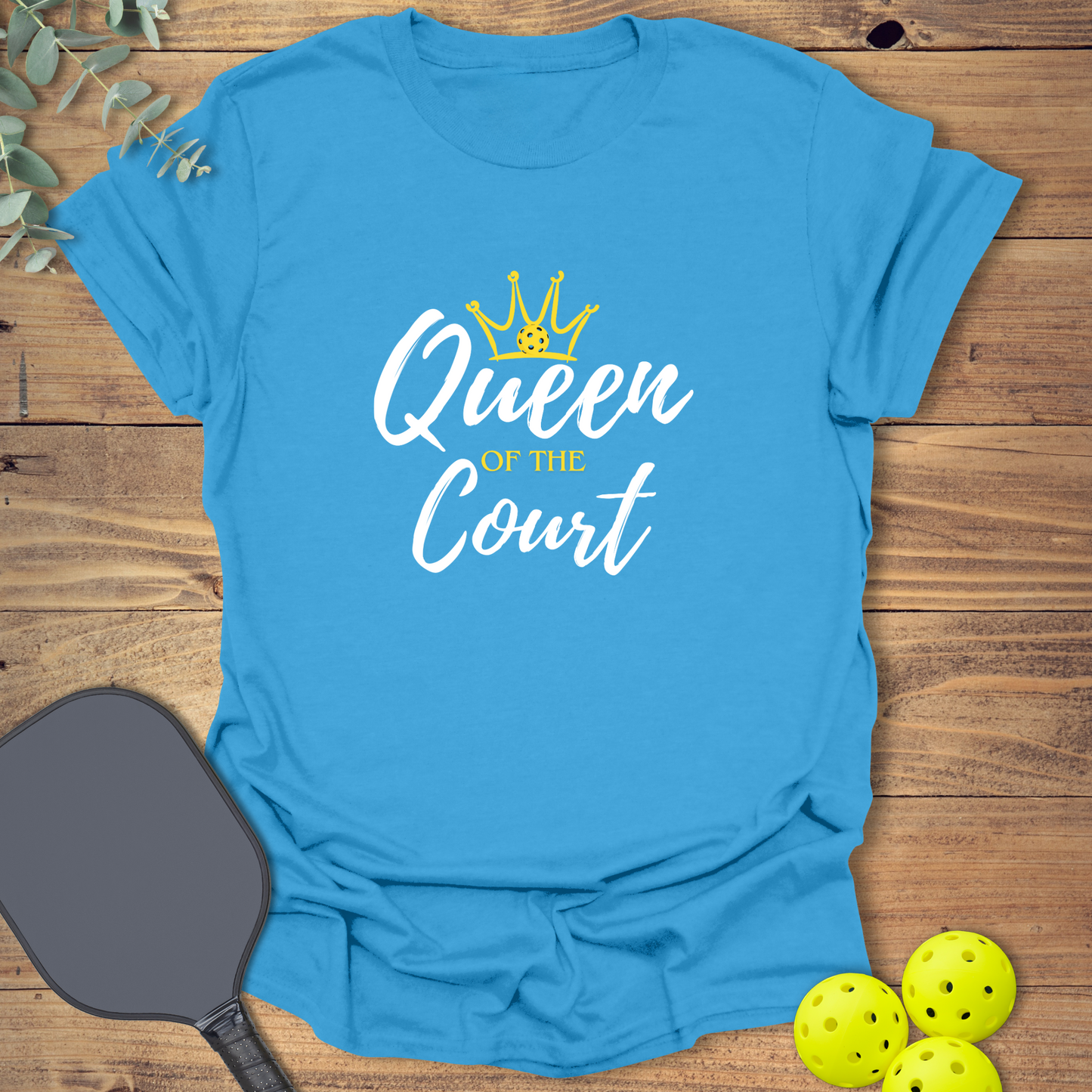 Queen of the Court Pickleball T-Shirt